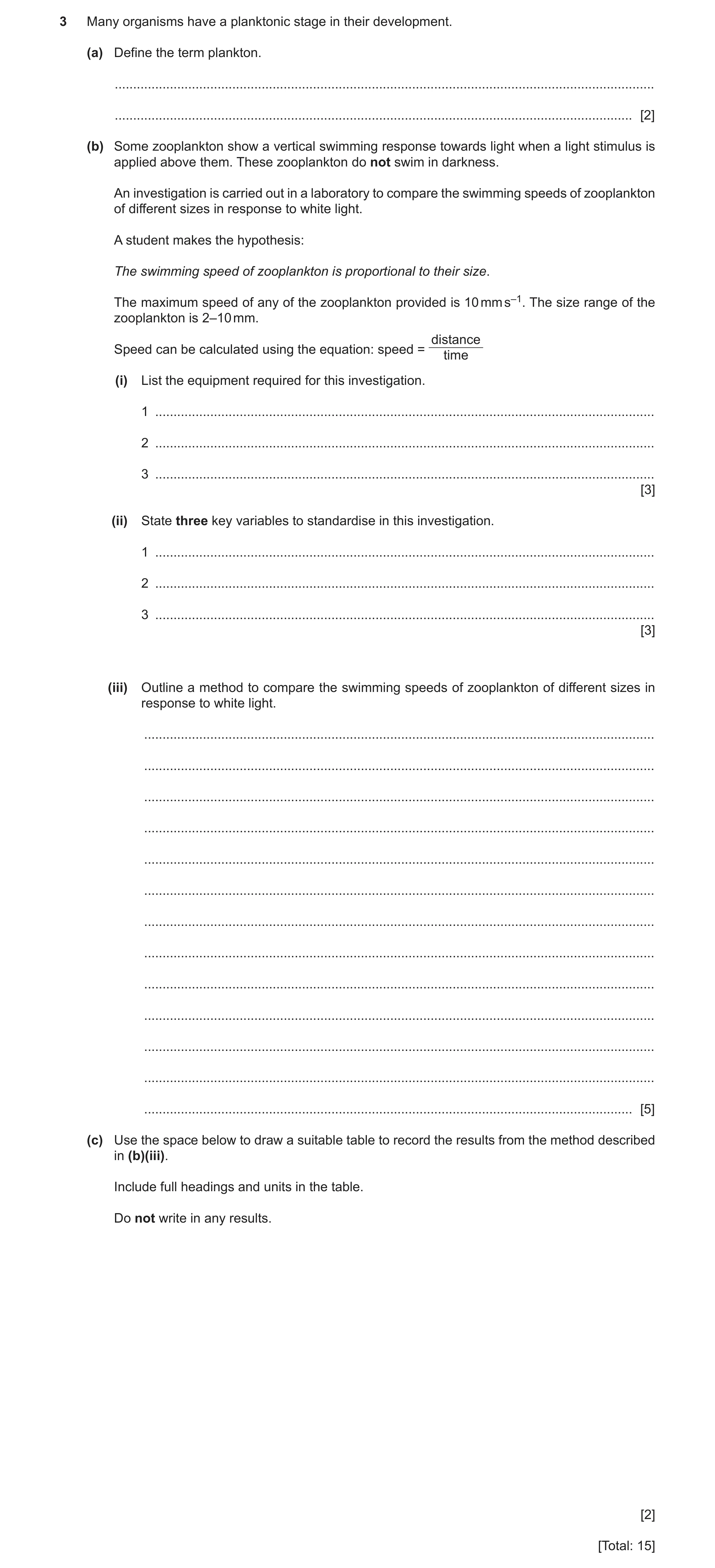 Question 28: Many organisms have a planktonic stage in their development. (a) Define the term plankton. ................................................…