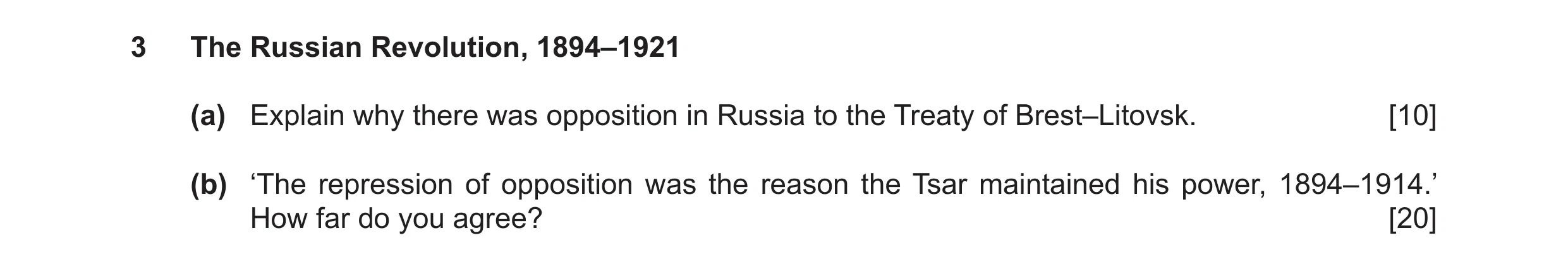 Question 16: The Russian Revolution, 1894–1921 (a) Explain why there was opposition in Russia to the Treaty of Brest–Litovsk. [10] (b) ‘The repression o…