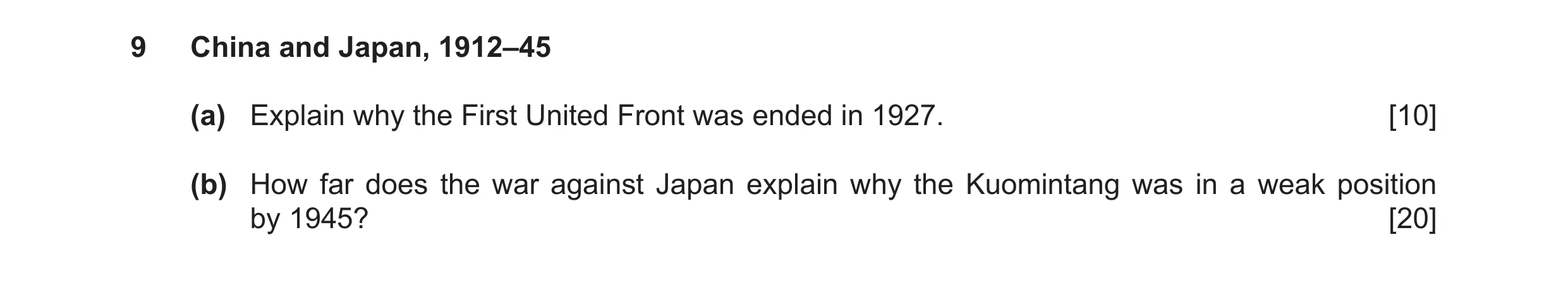 Question 27: China and Japan, 1912–45 (a) Explain why the First United Front was ended in 1927. [10] (b) How far does the war against Japan explain why …