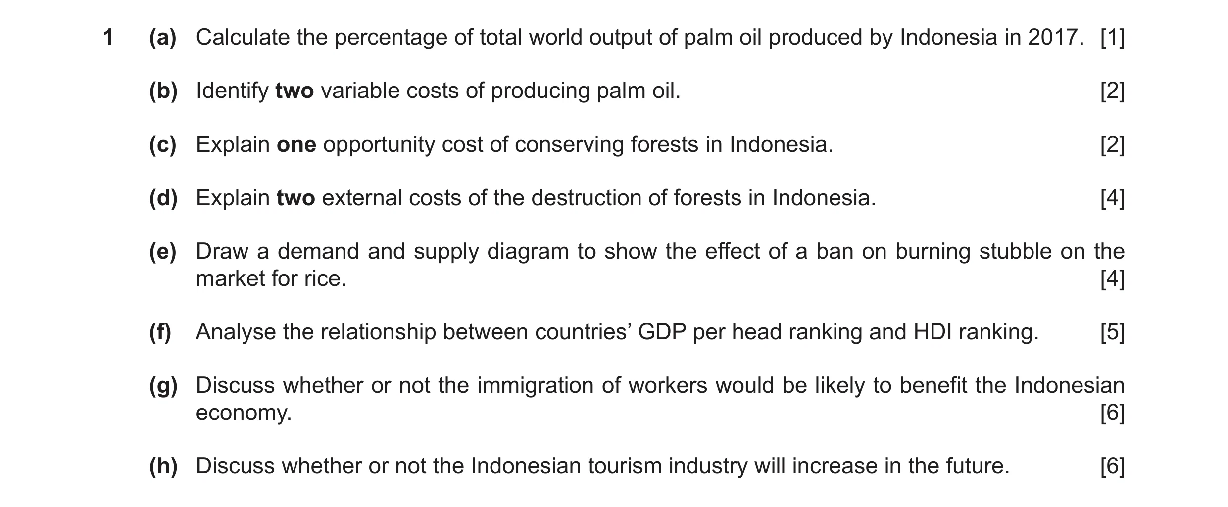 Question 29: (a) Calculate the percentage of total world output of palm oil produced by Indonesia in 2017. [1] (b) Identify two variable costs of produc…
