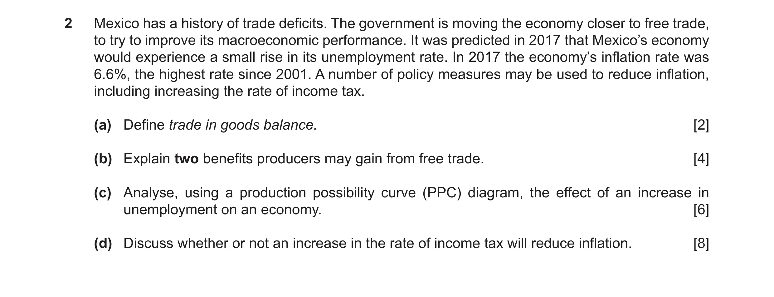 Question 17: Mexico has a history of trade deficits. The government is moving the economy closer to free trade, to try to improve its macroeconomic perf…