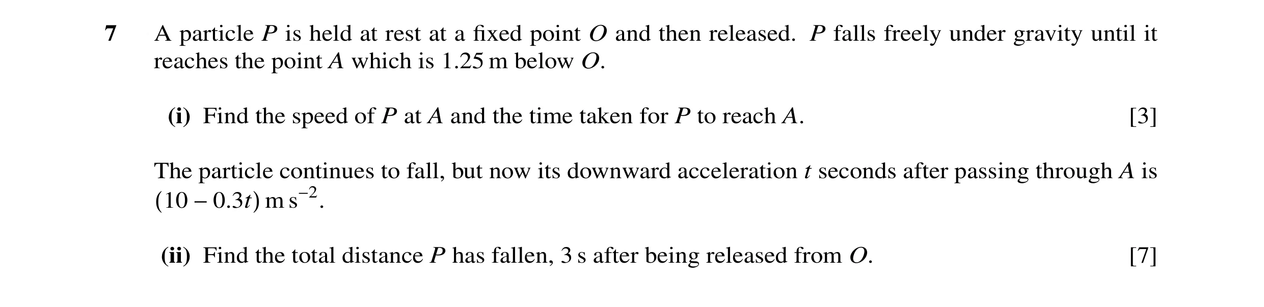 Question 22: A particle P is held at rest at a fixed point O and then released. P falls freely under gravity until it reaches the point A which is 1.25 m…
