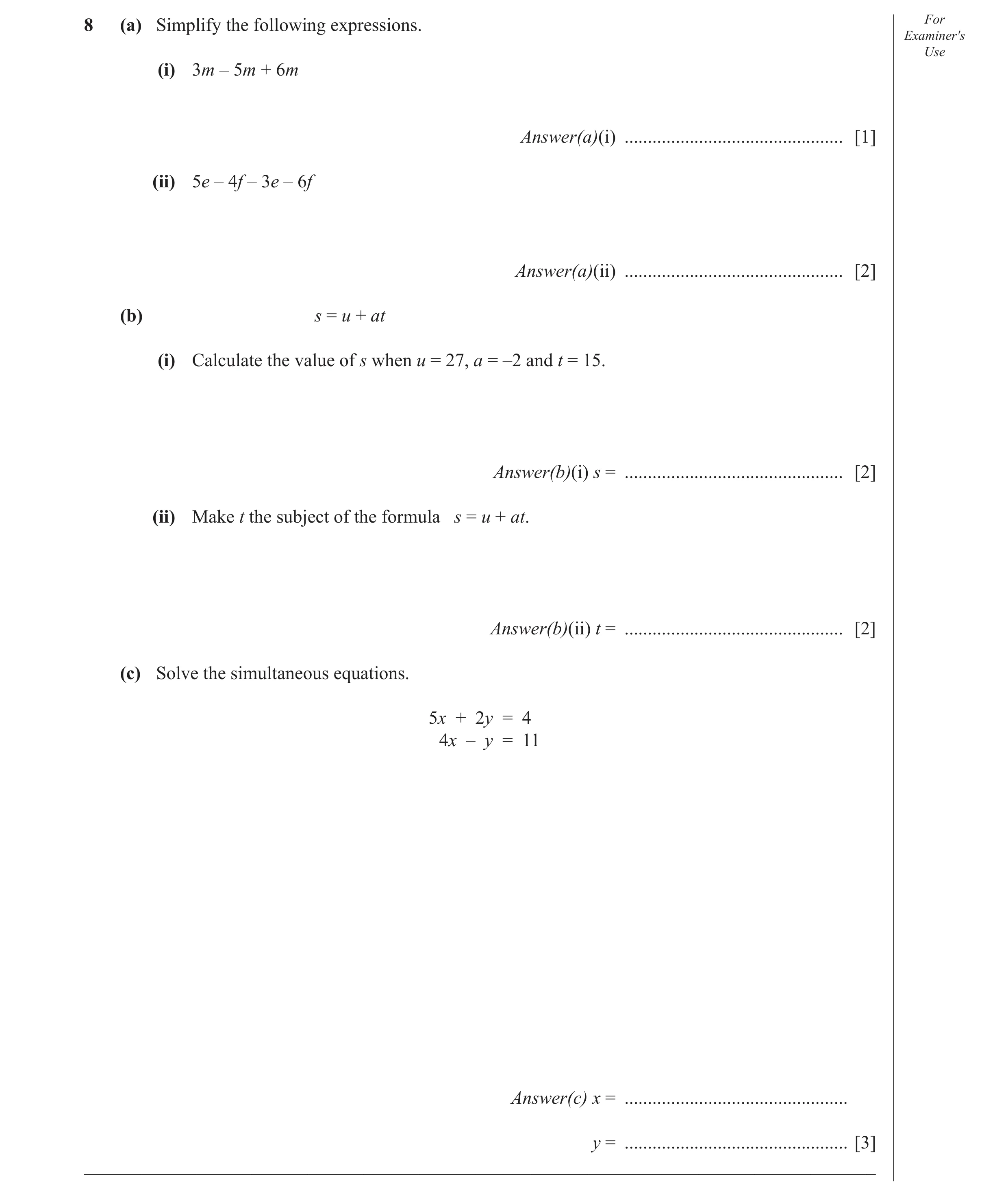Question 17: (a) Simplify the following expressions. For Examiner′s Use (i) 3m – 5m + 6m Answer(a)(i) ............................................... [1…