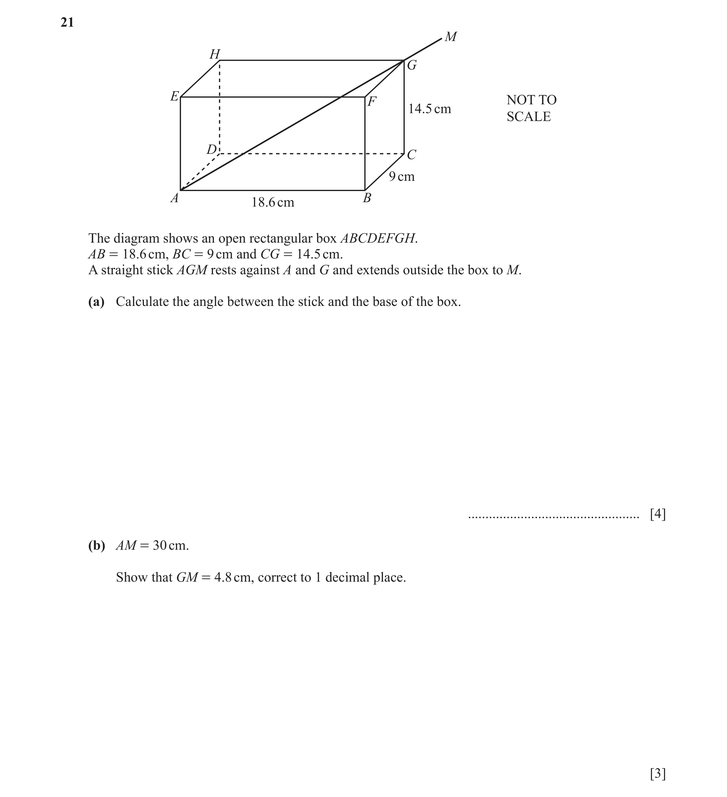 Question 39: M H G E F NOT TO 14.5 cm SCALE D C 9 cm A B 18.6 cm The diagram shows an open rectangular box ABCDEFGH. AB = 18.6 cm, BC = 9 cm and CG = 14…