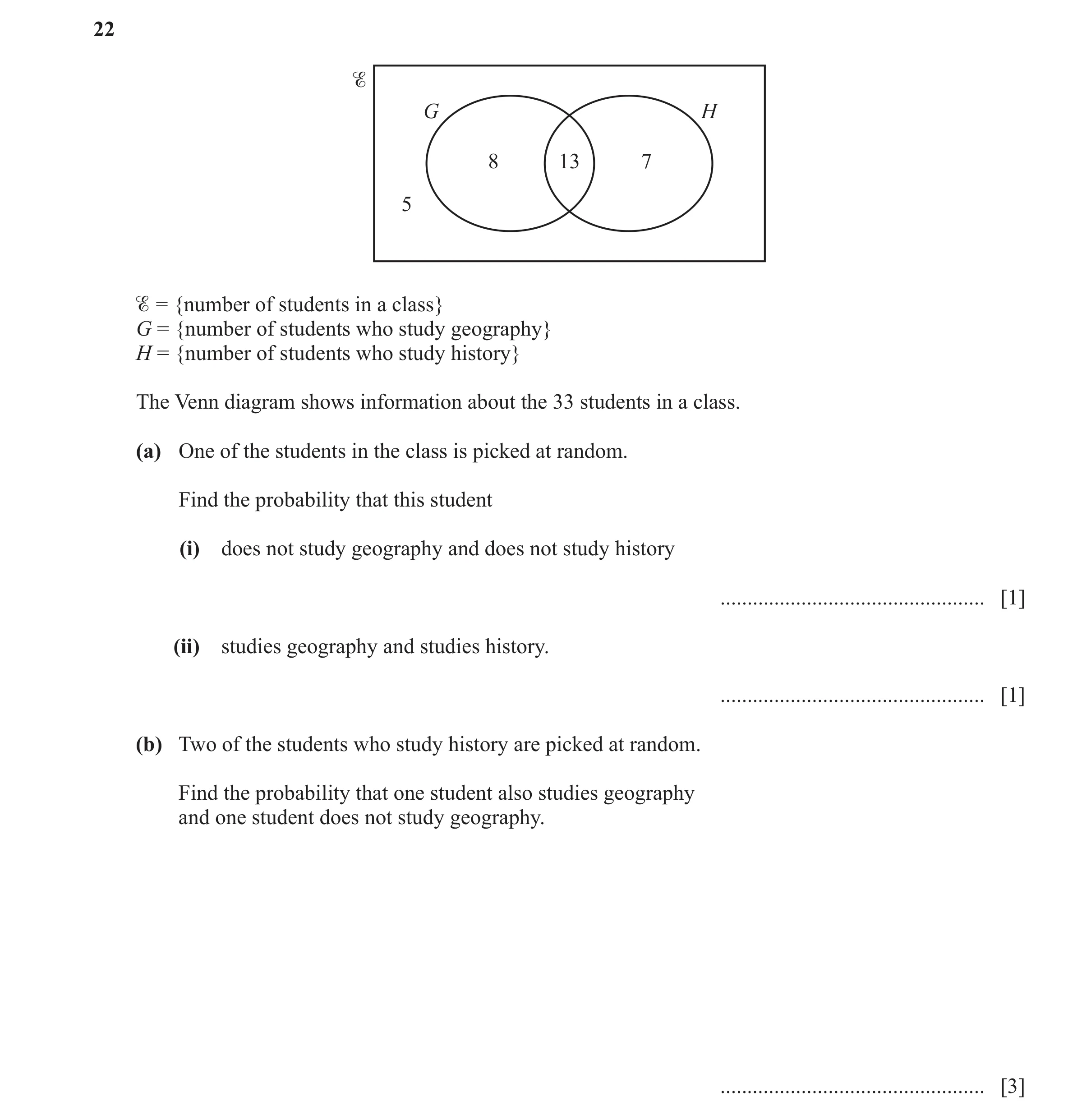 Question 12: % G H 8 13 7 5 % = {number of students in a class} G = {number of students who study geography} H = {number of students who study history} …