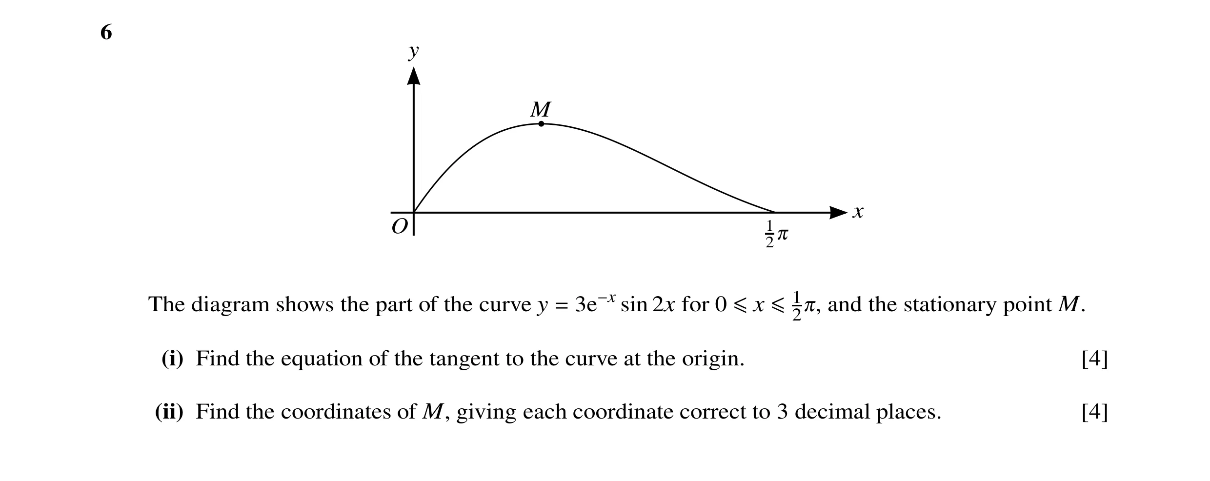 Question 46: y M x O 120 The diagram shows the part of the curve y sin 2x for 0 and the stationary point M. = 3e−x ≤x ≤120, (i) Find the equation of the…