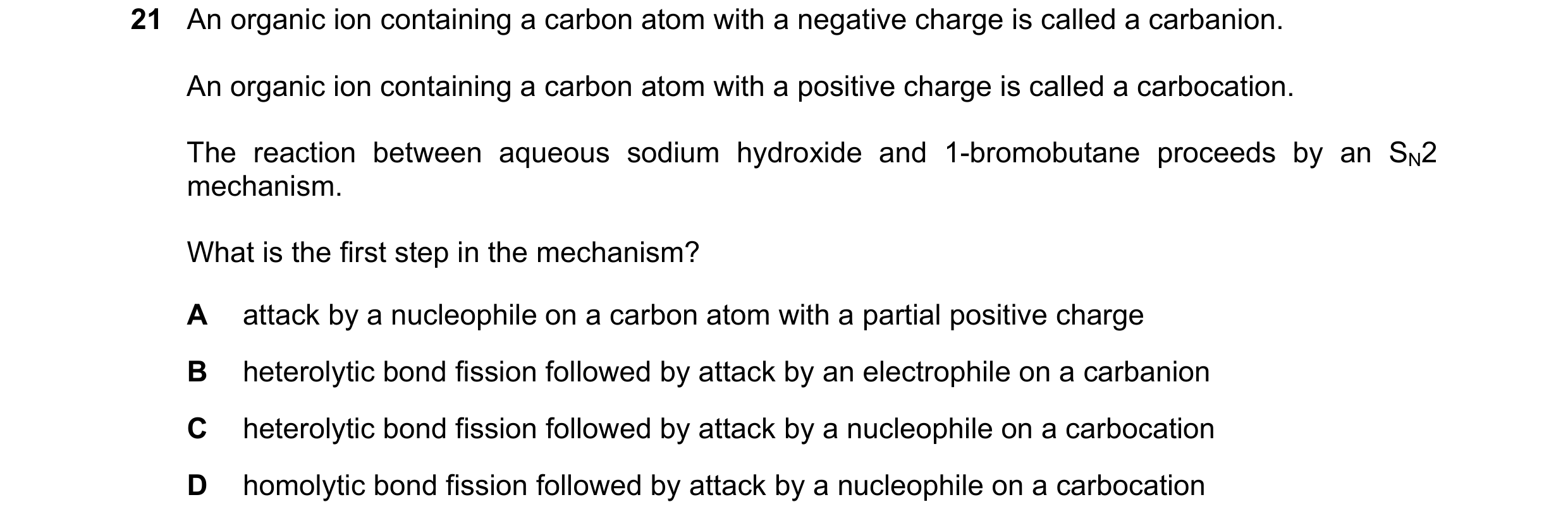 Question 139: An organic ion containing a carbon atom with a negative charge is called a carbanion. An organic ion containing a carbon atom with a positi…