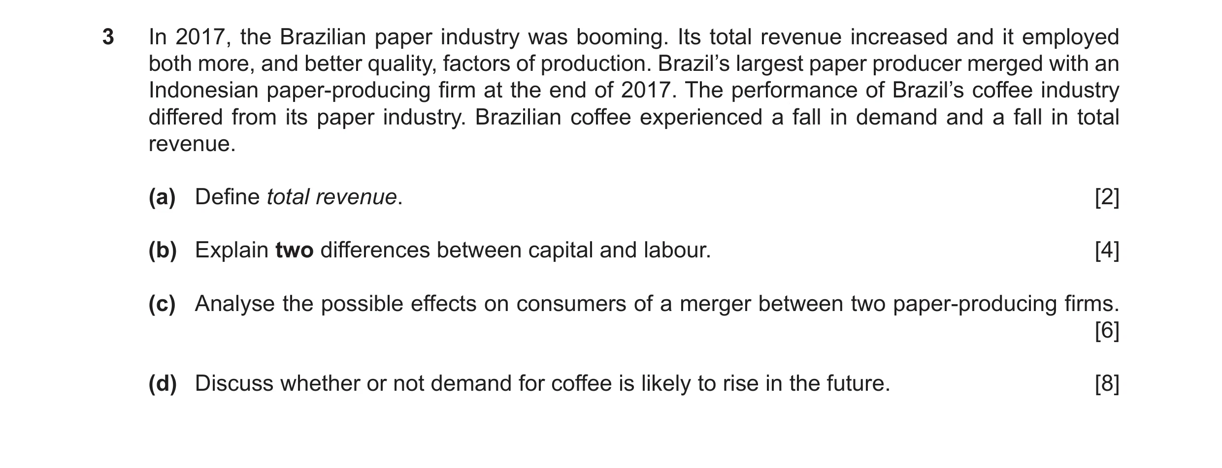 Question 17: In 2017, the Brazilian paper industry was booming. Its total revenue increased and it employed both more, and better quality, factors of pr…