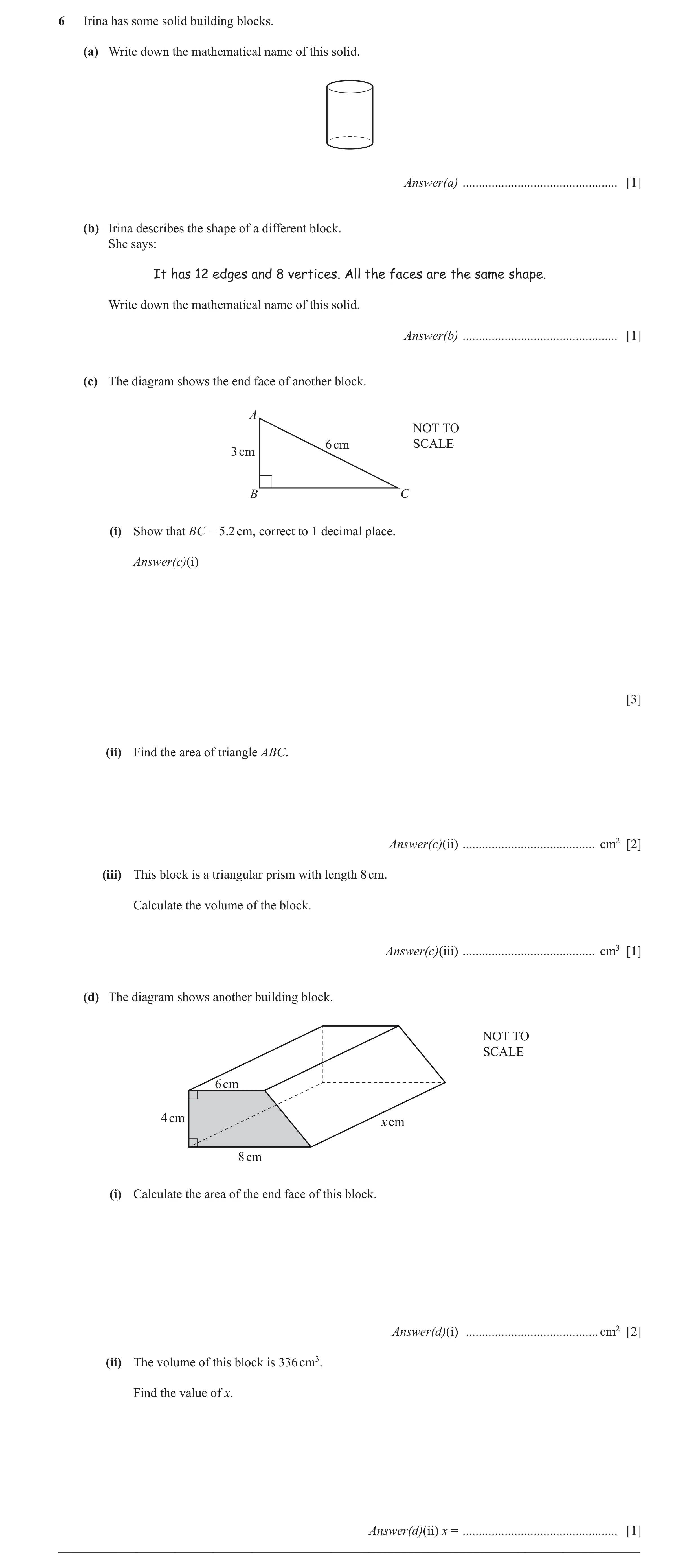 Question 15: Irina has some solid building blocks. (a) Write down the mathematical name of this solid. Answer(a) .......................................…