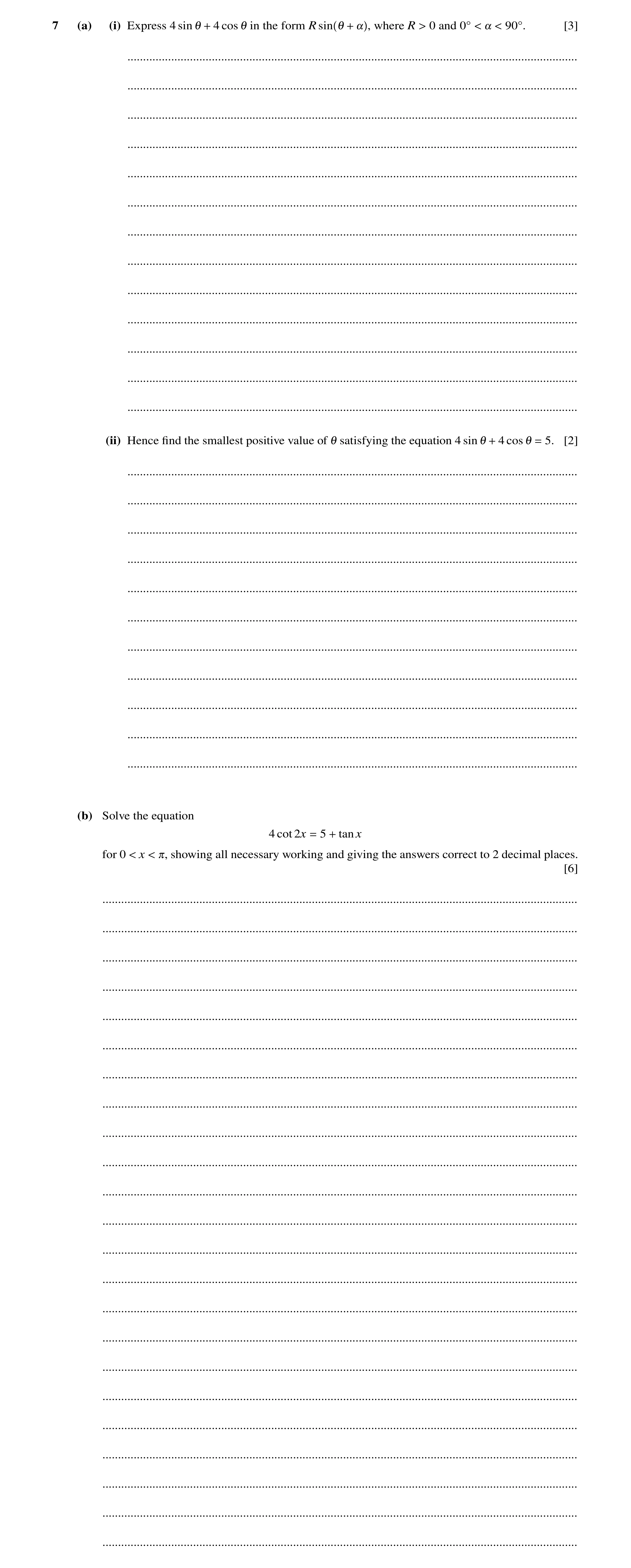 Question 59: (a) (i) Express 4 sin 4 cos in the form R sin , where R 0 and [3] 1 + 1 1 + ! > 0Å < ! < 90Å. .............................................…