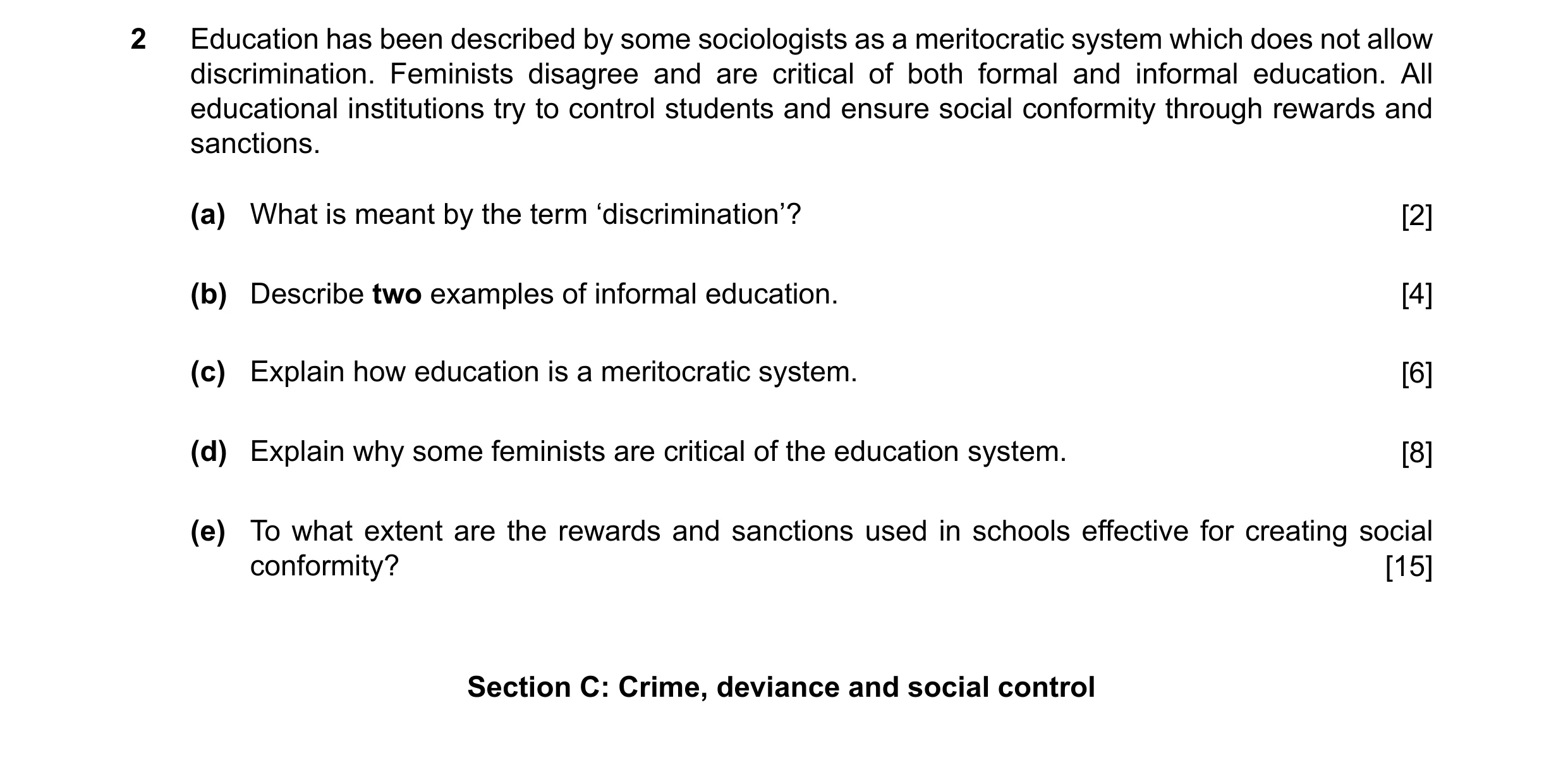 Question 64: Education has been described by some sociologists as a meritocratic system which does not allow discrimination. Feminists disagree and are …