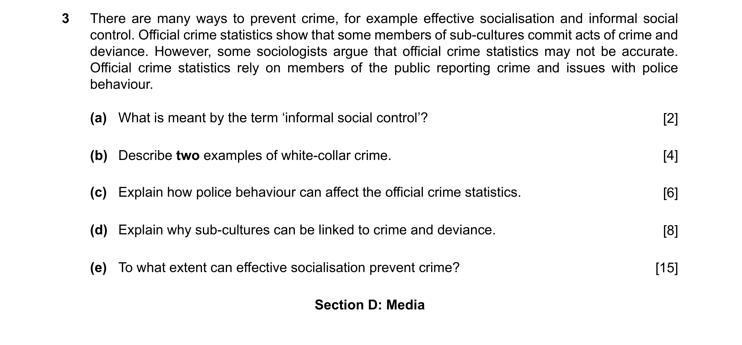 Question 32: There are many ways to prevent crime, for example effective socialisation and informal social control. Official crime statistics show that …
