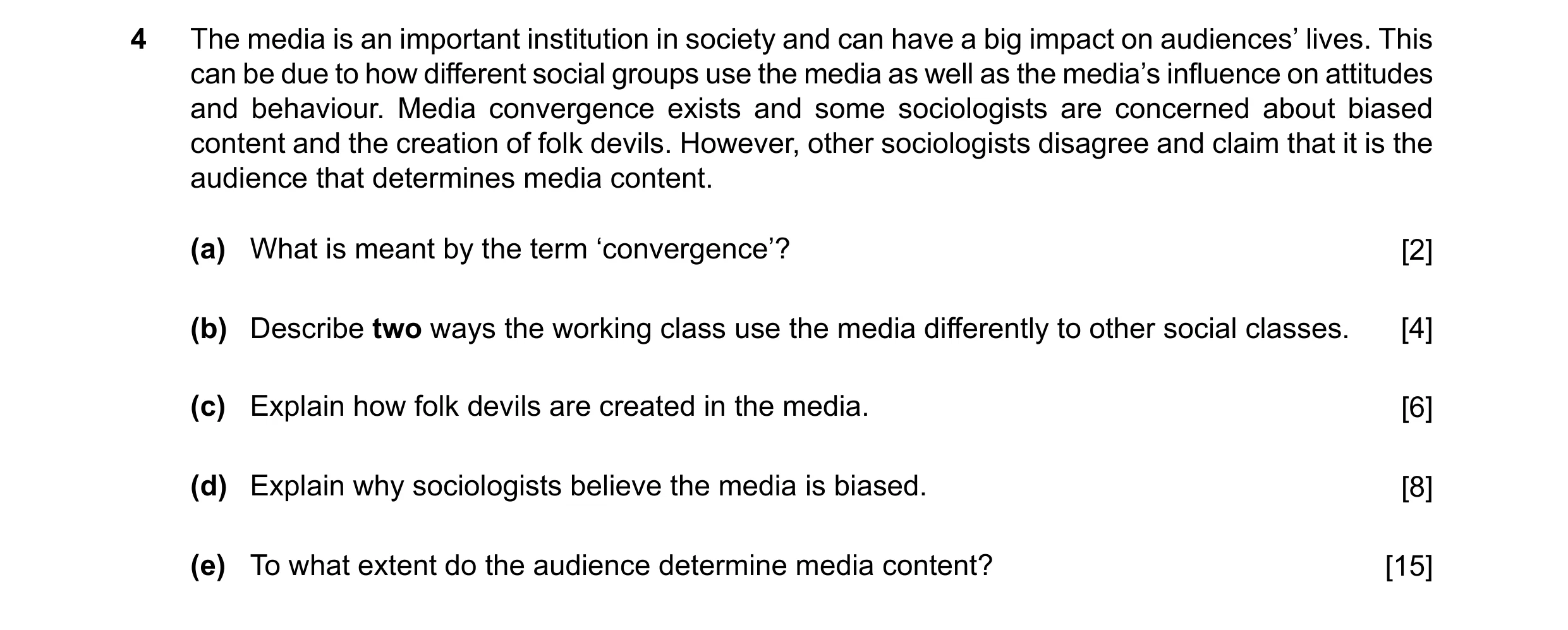 Question 66: The media is an important institution in society and can have a big impact on audiences’ lives. This can be due to how different social gro…