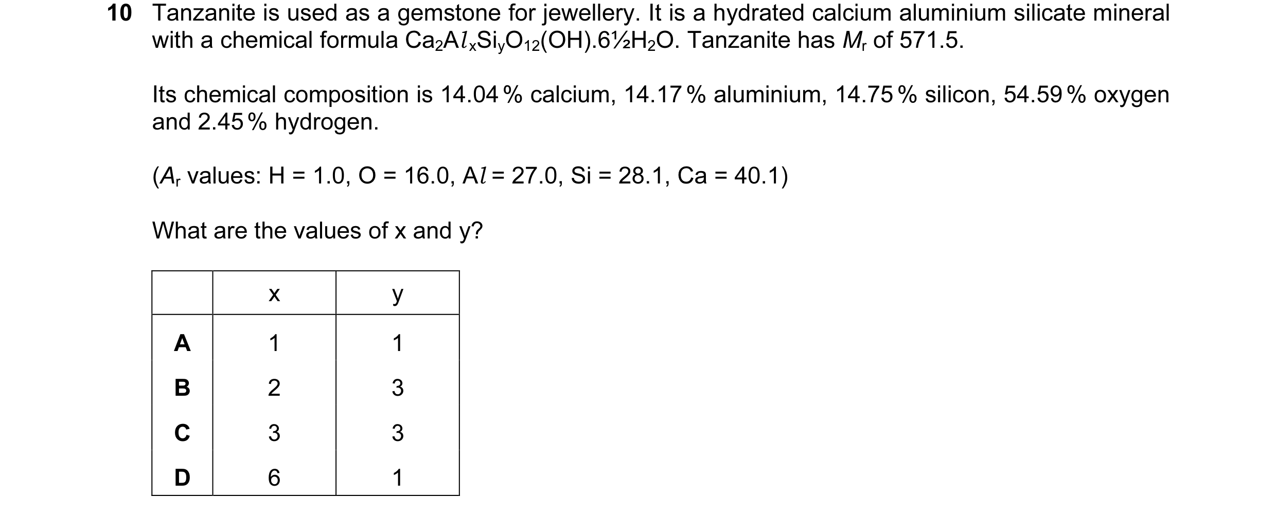 Question 9: Tanzanite is used as a gemstone for jewellery. It is a hydrated calcium aluminium silicate mineral with a chemical formula Ca2Al xSiyO12(OH…