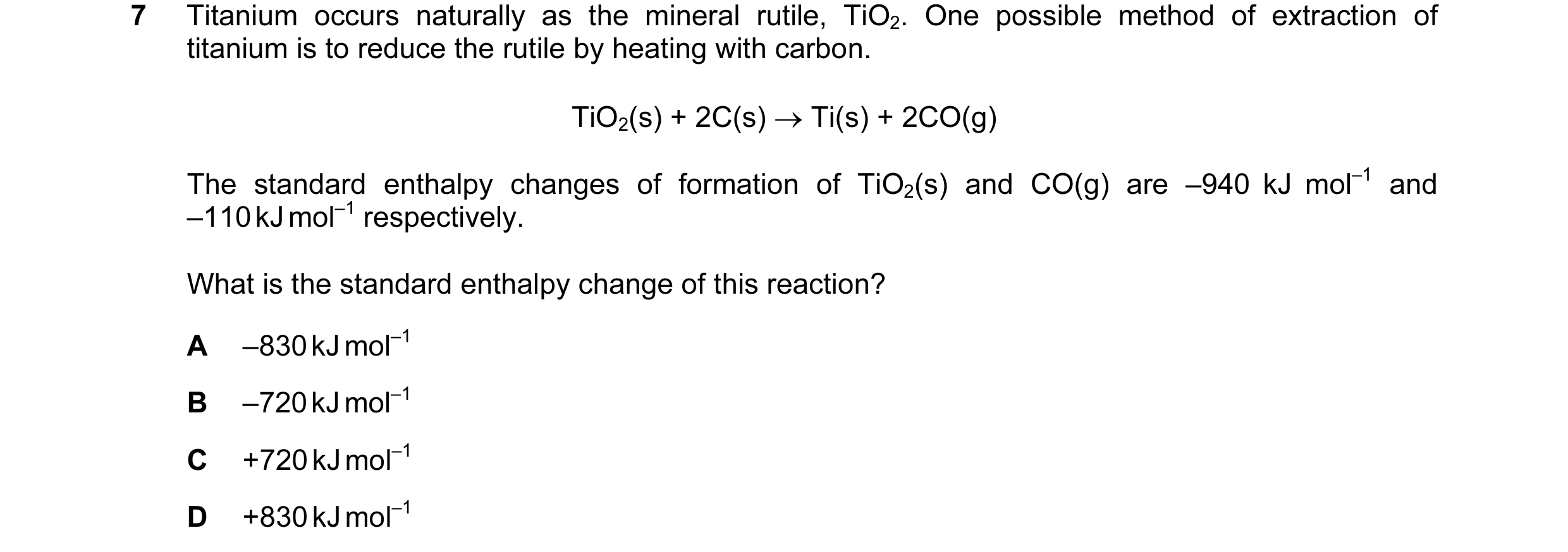 Question 12: Titanium occurs naturally as the mineral rutile, TiO2. One possible method of extraction of titanium is to reduce the rutile by heating wit…