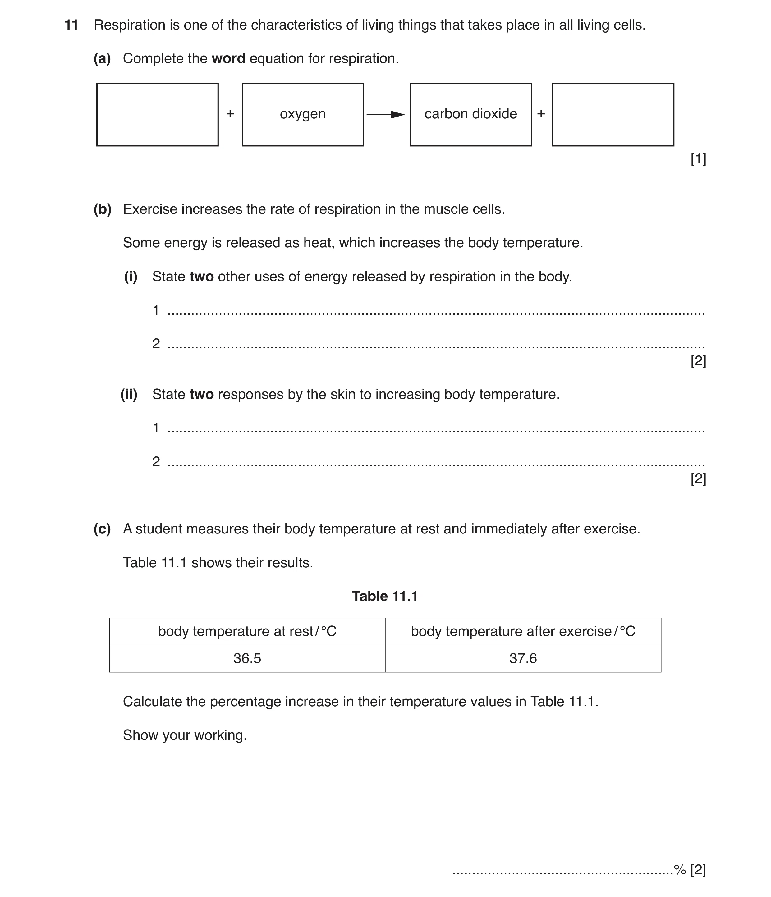 Question 4: Respiration is one of the characteristics of living things that takes place in all living cells. (a) Complete the word equation for respira…