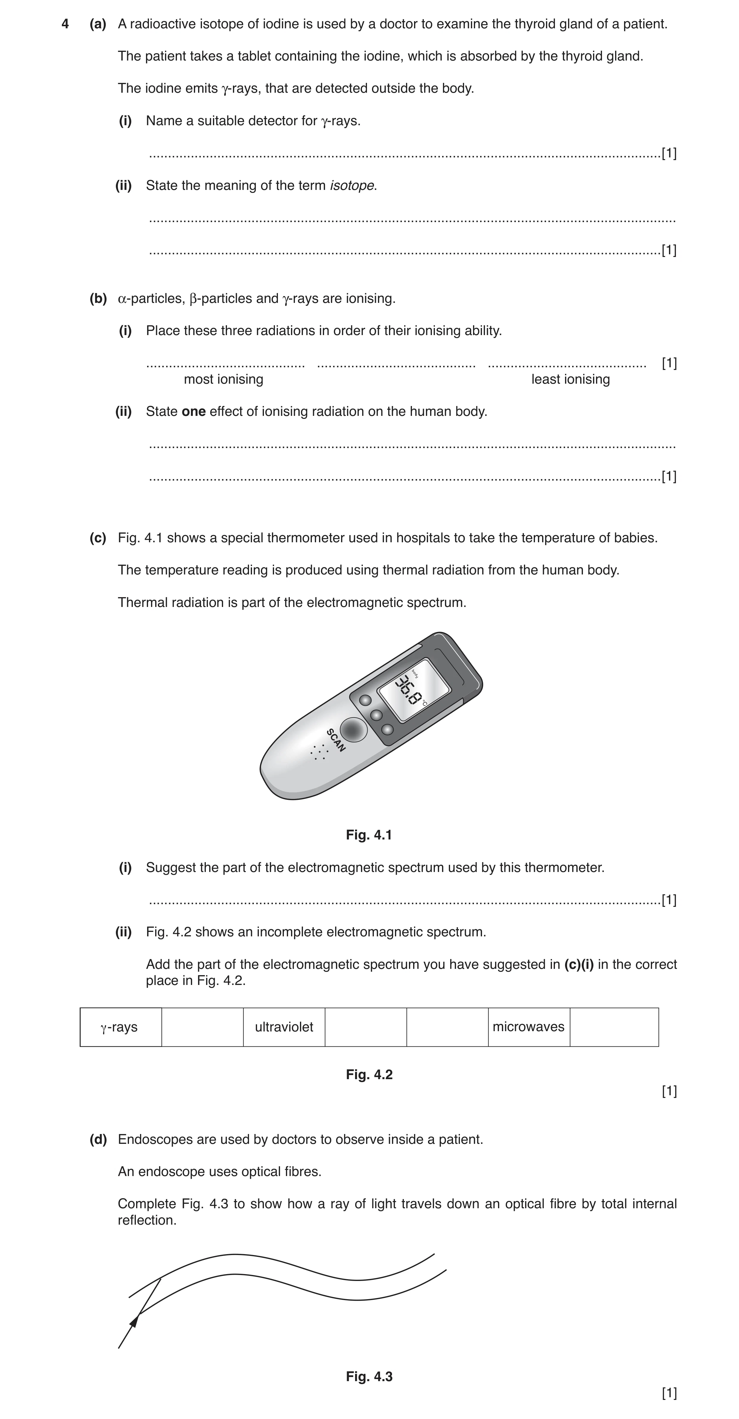 Question 6: (a) A radioactive isotope of iodine is used by a doctor to examine the thyroid gland of a patient. The patient takes a tablet containing th…