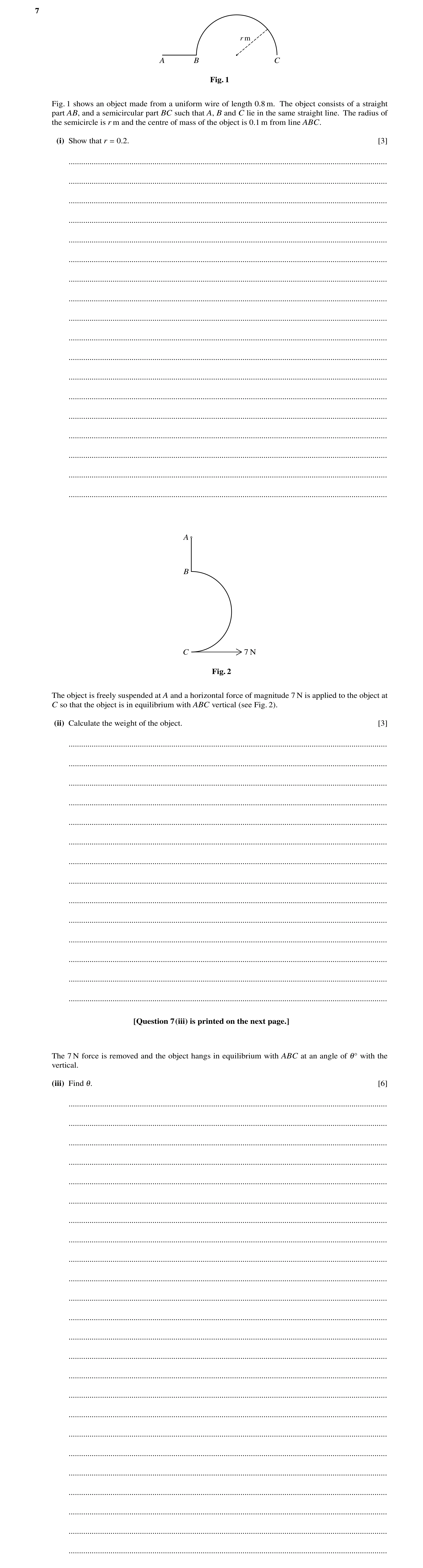 Question 190: r m A B C Fig. 1 Fig. 1 shows an object made from a uniform wire of length 0.8 m. The object consists of a straight part AB, and a semicirc…