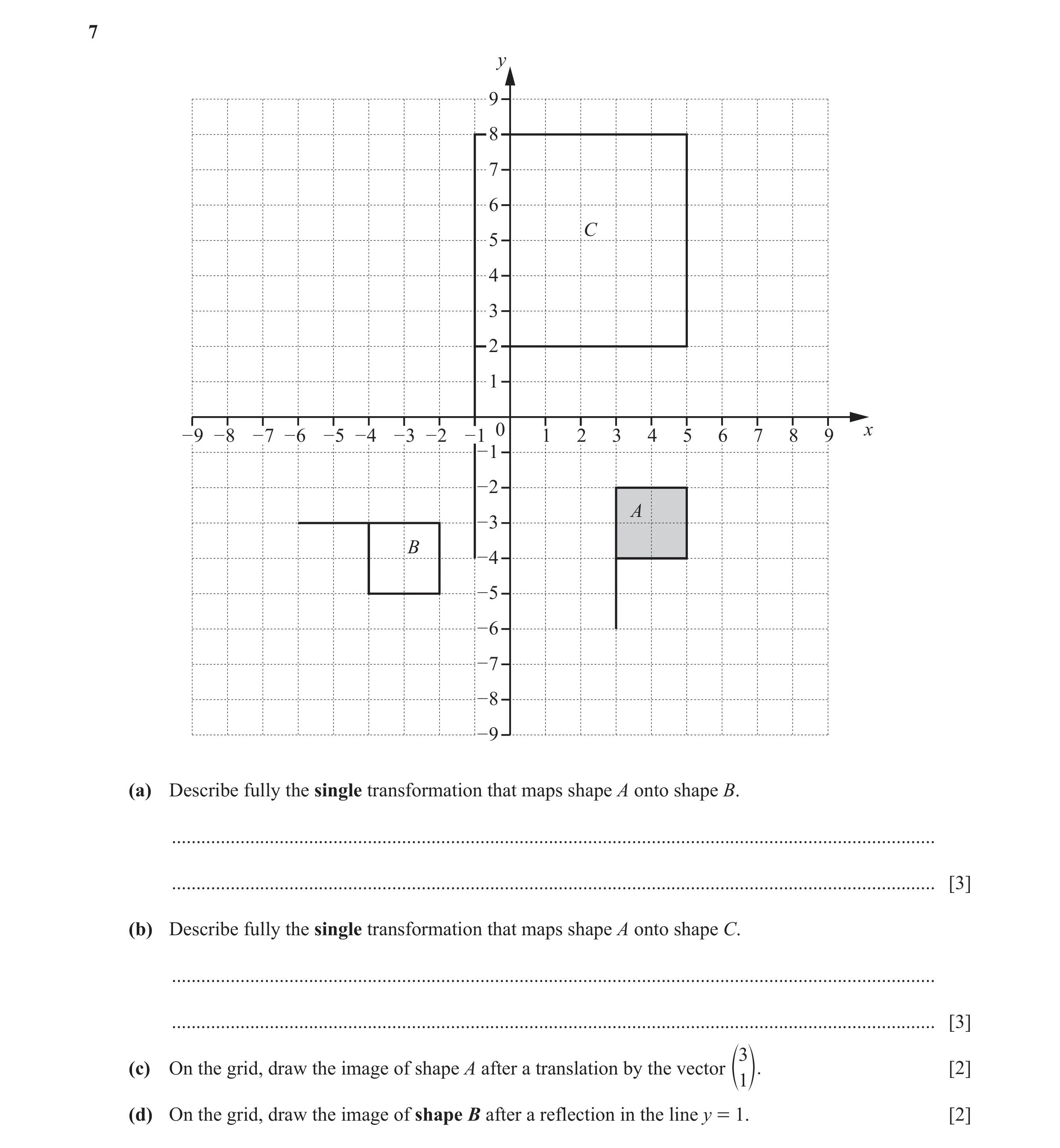 Question 55: y 9 8 7 6 C 5 4 3 2 1 – 9 – 8 – 7 – 6 – 5 – 4 – 3 – 2 – 1 0 1 2 3 4 5 6 7 8 9 x – 1 – 2 A – 3 B – 4 – 5 – 6 – 7 – 8 – 9 (a) Describe fully …