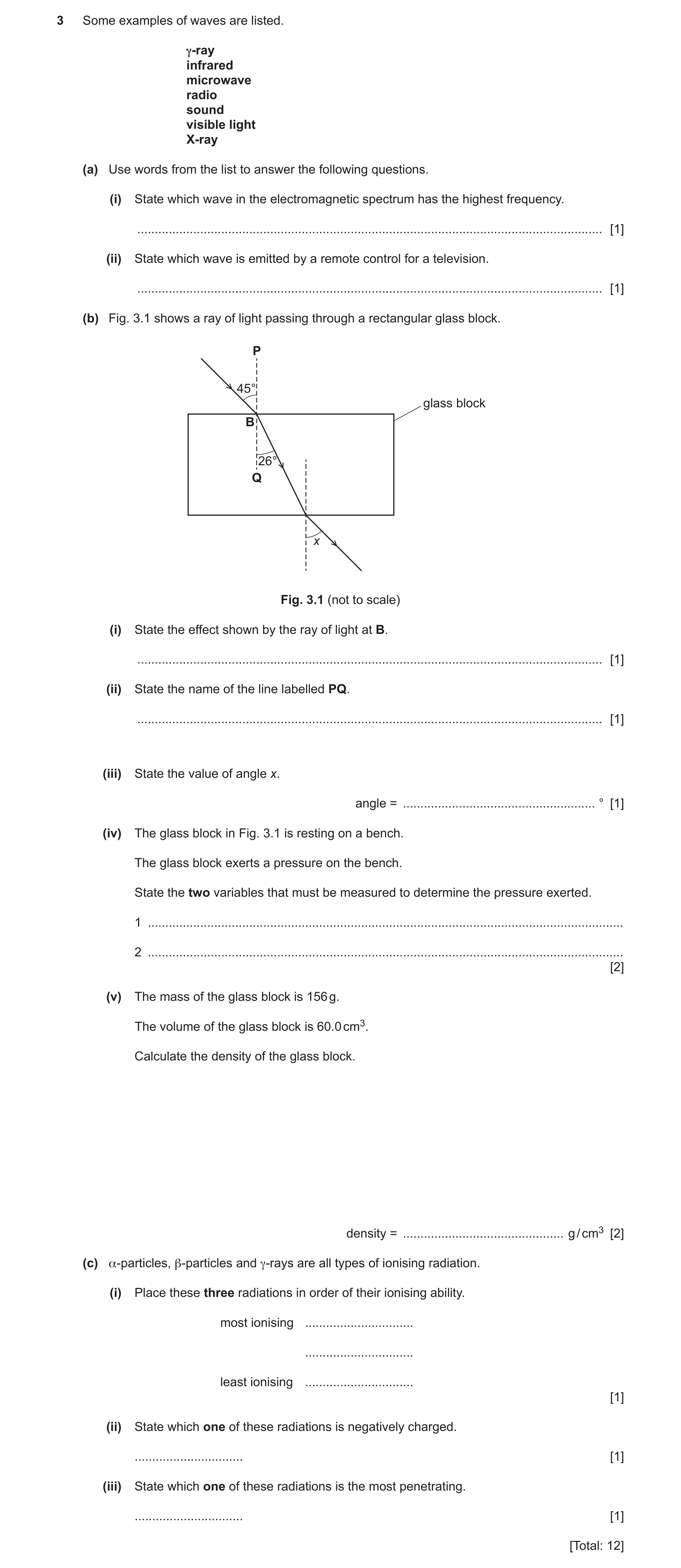 Question 25: Some examples of waves are listed. γ-ray infrared microwave radio sound visible light X-ray (a) Use words from the list to answer the follo…