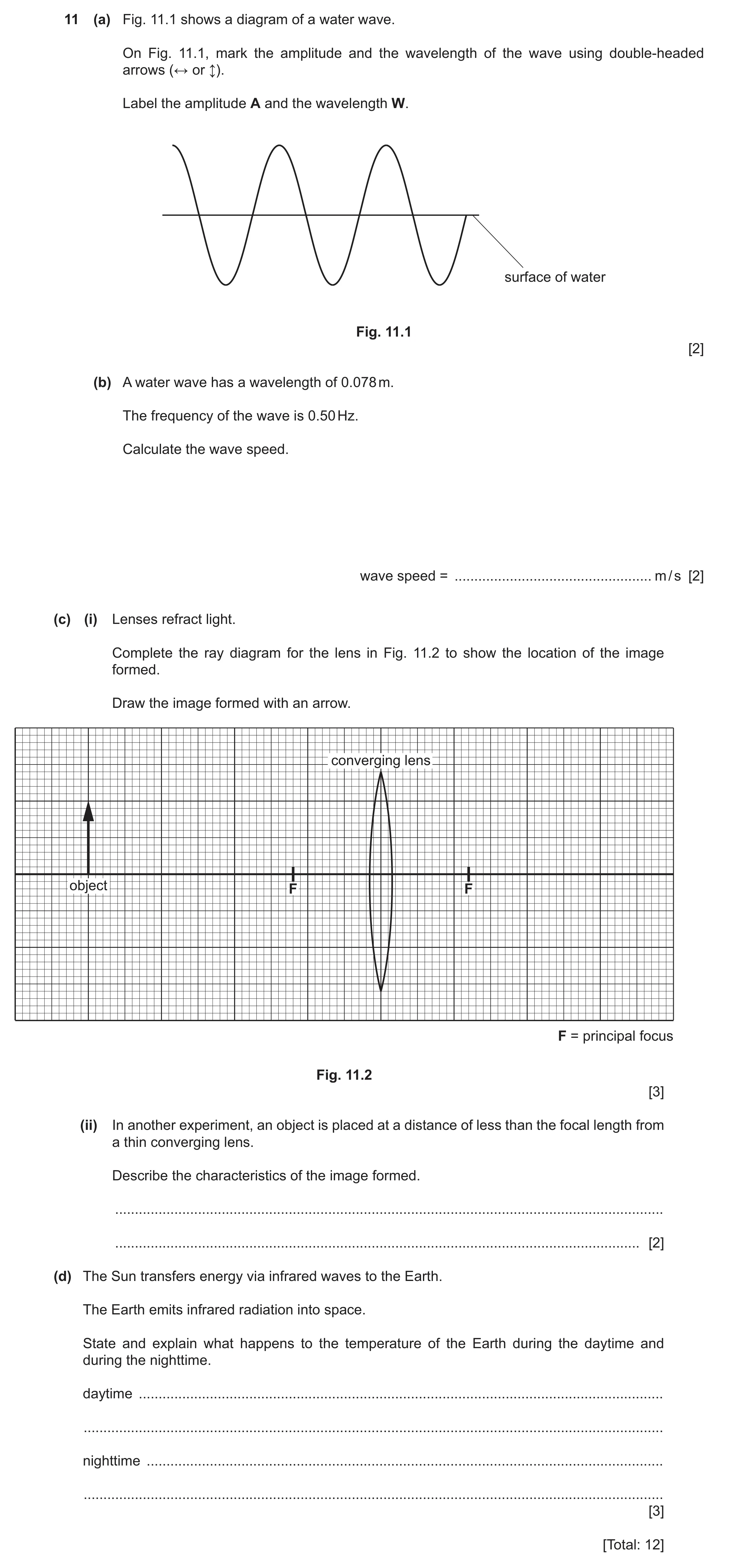 Question 35: (a) Fig. 11.1 shows a diagram of a water wave. On Fig. 11.1, mark the amplitude and the wavelength of the wave using double-headed arrows (…