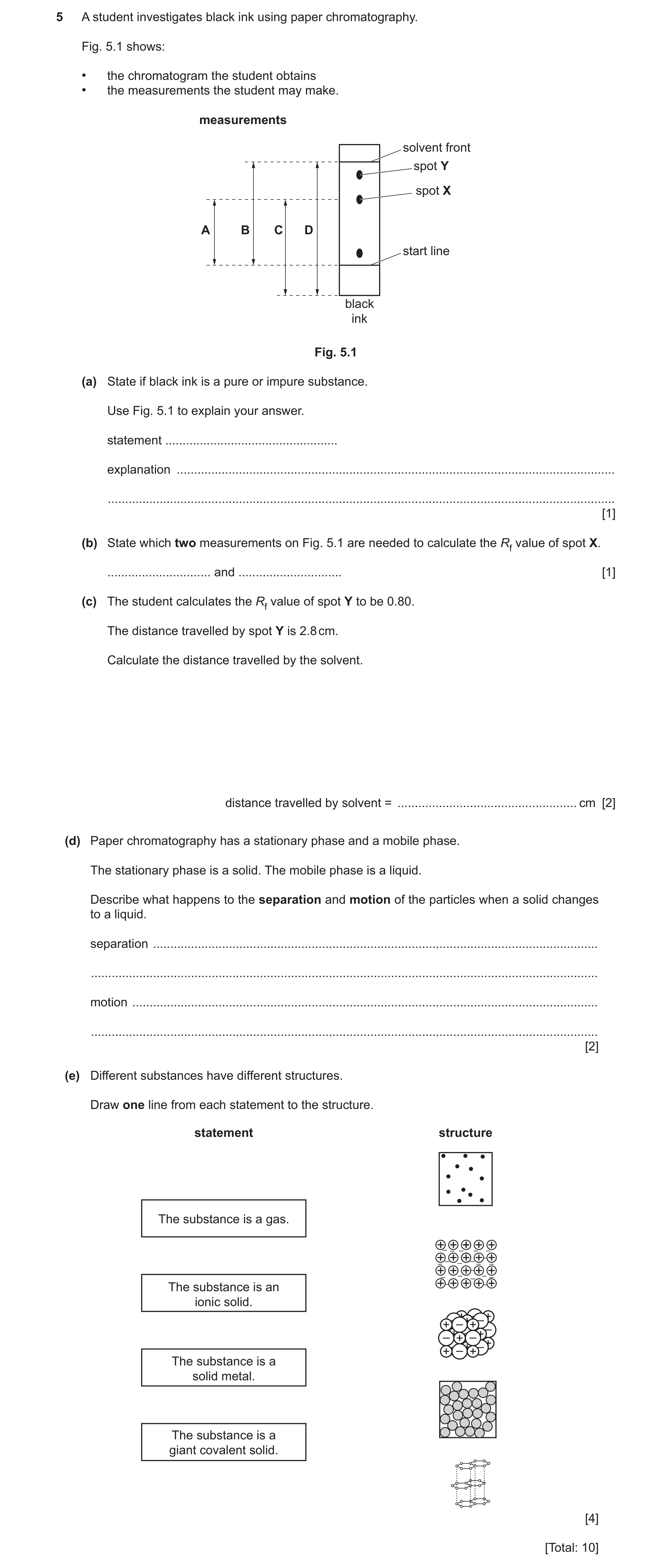 Question 28: A student investigates black ink using paper chromatography. Fig. 5.1 shows: • the chromatogram the student obtains • the measurements the …