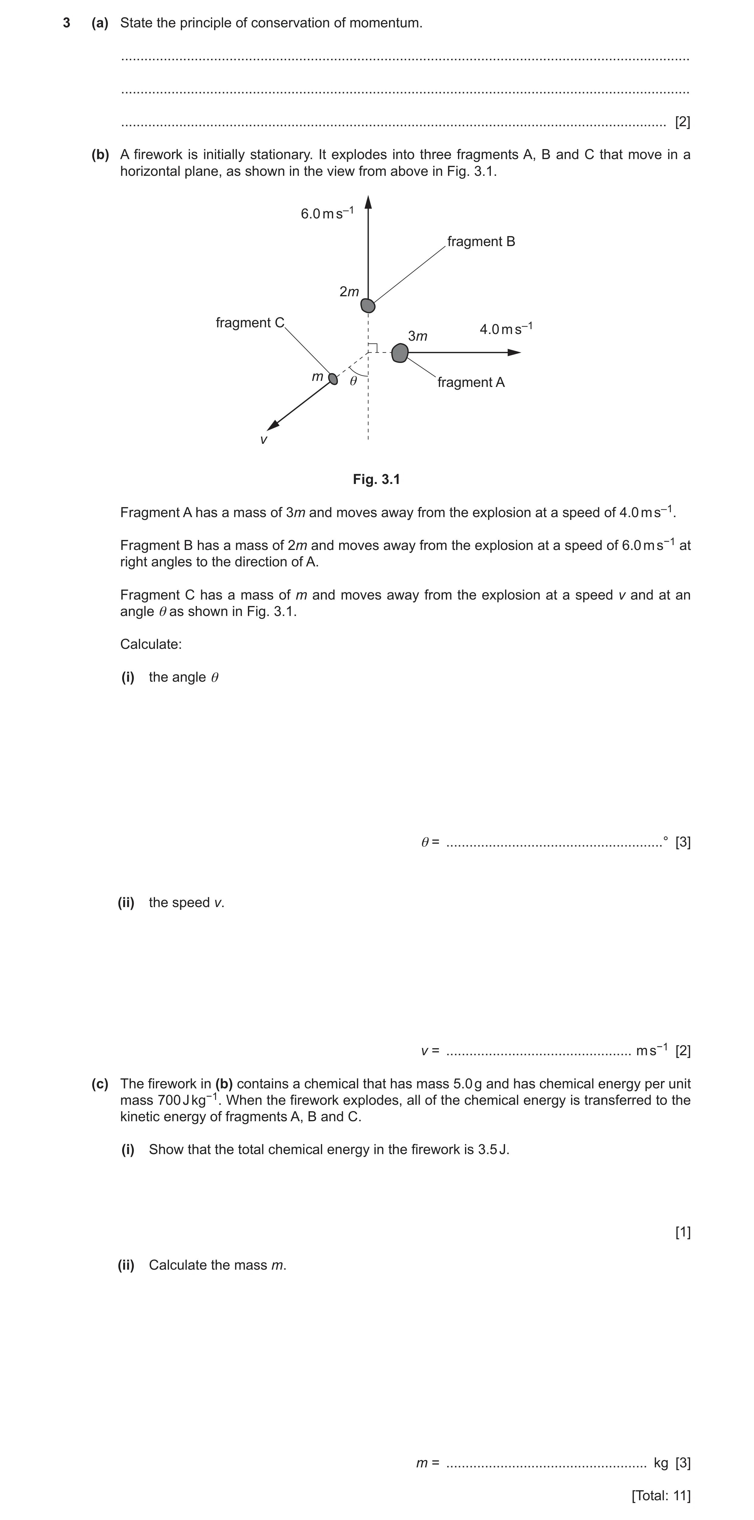 Question 15: (a) State the principle of conservation of momentum. ......................................................................................…