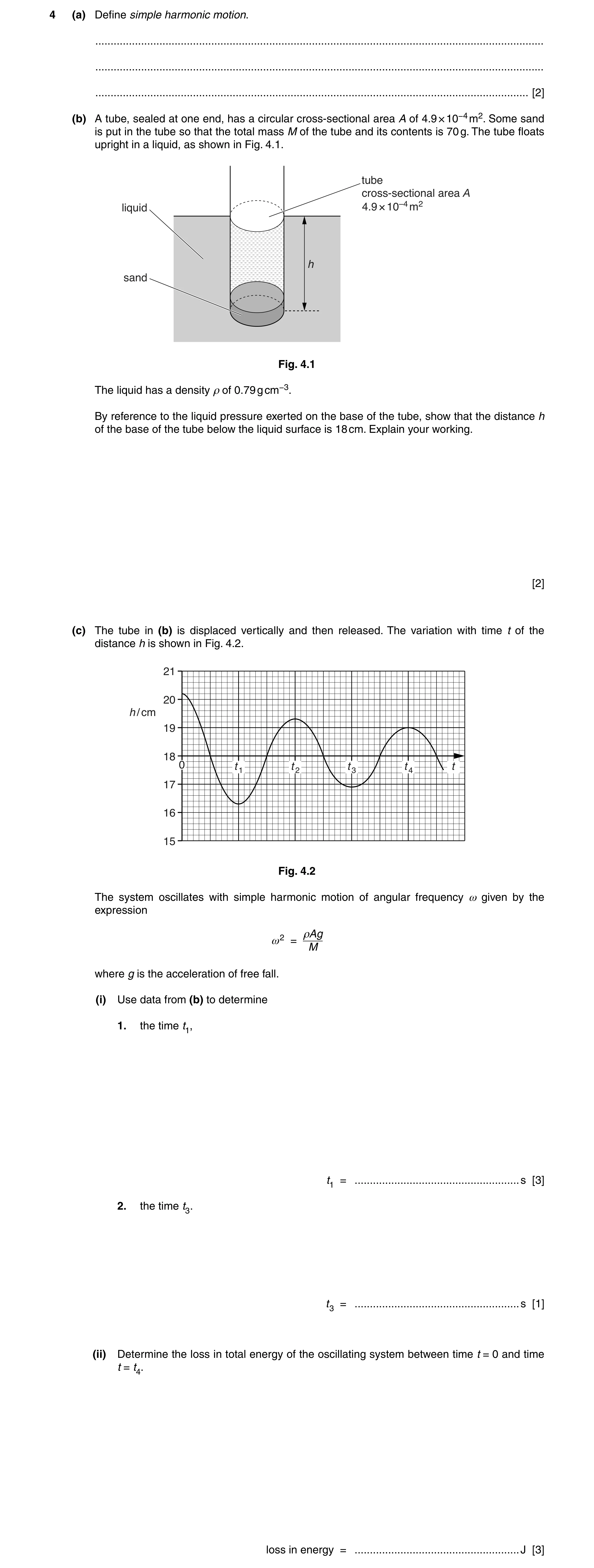 Question 7: (a) Define simple harmonic motion. ........................................................................................................…