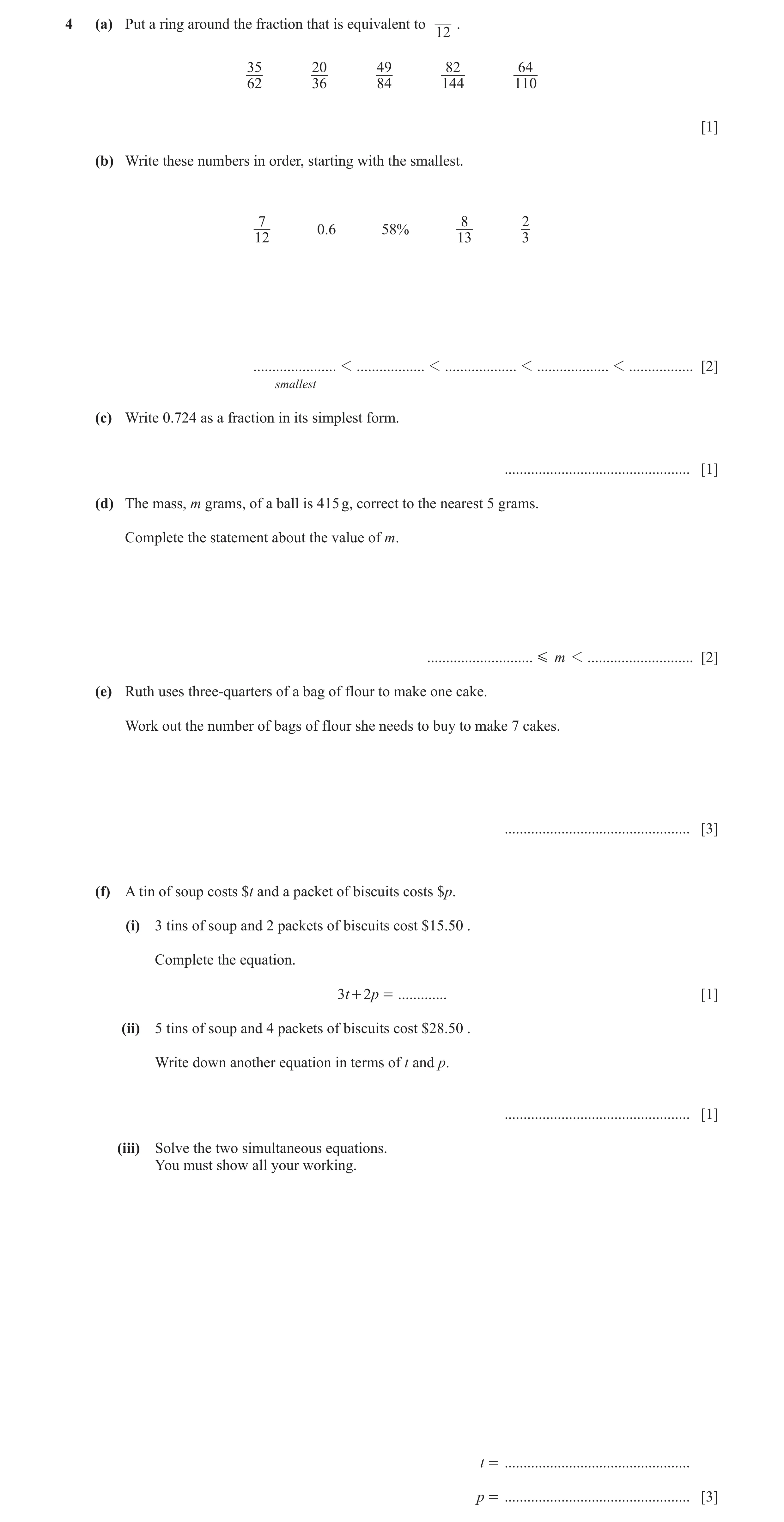 Question 5: (a) Put a ring around the fraction that is equivalent to . 12 35 20 49 82 64 62 36 84 144 110 [1] (b) Write these numbers in order, startin…