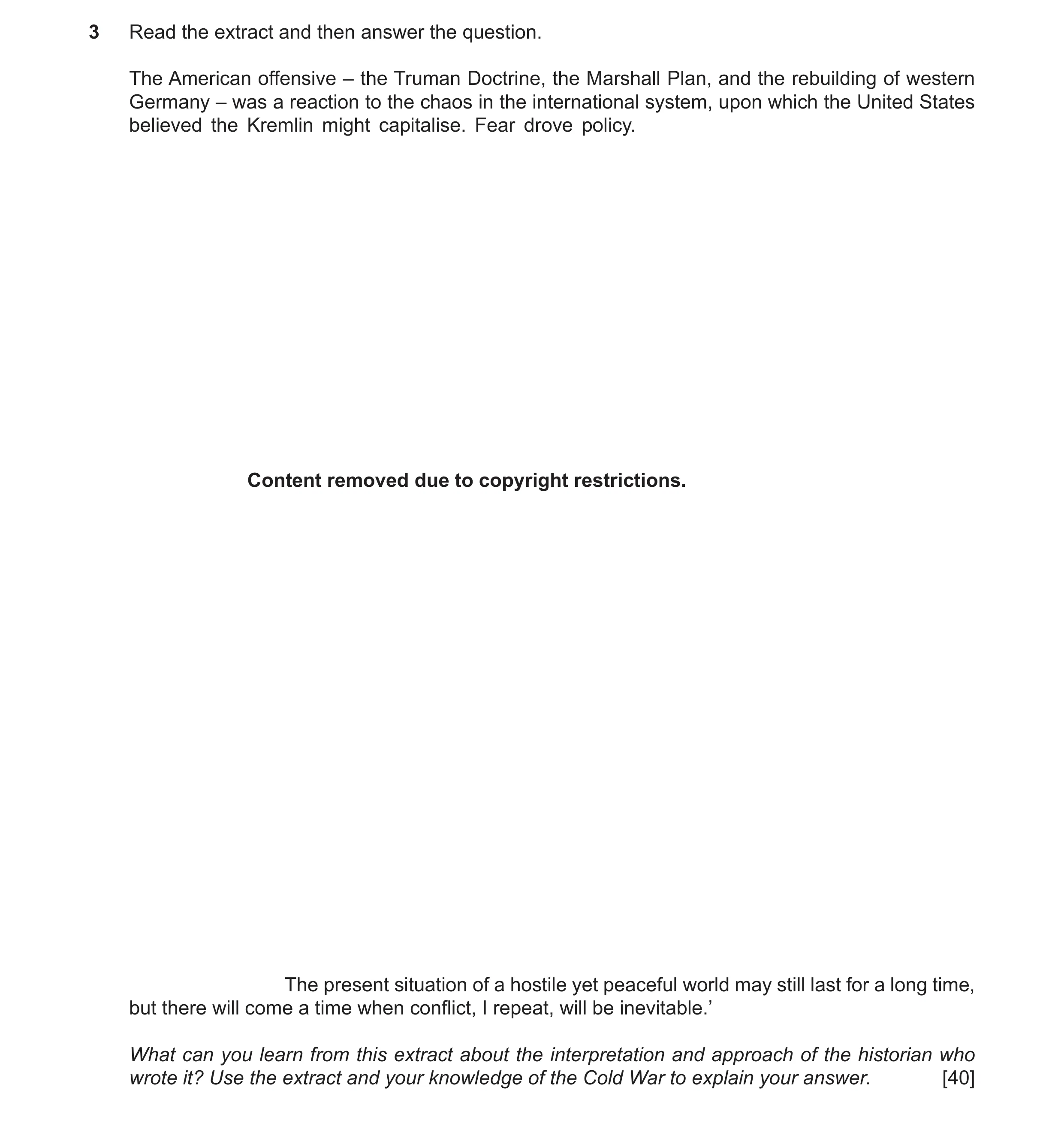 Question 4: Read the extract and then answer the question. The American offensive – the Truman Doctrine, the Marshall Plan, and the rebuilding of weste…
