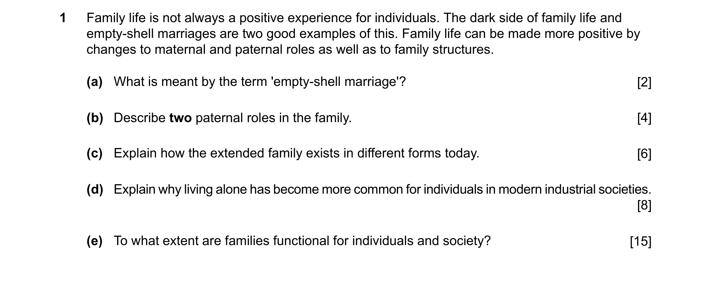 Question 23: Family life is not always a positive experience for individuals. The dark side of family life and empty-shell marriages are two good exampl…