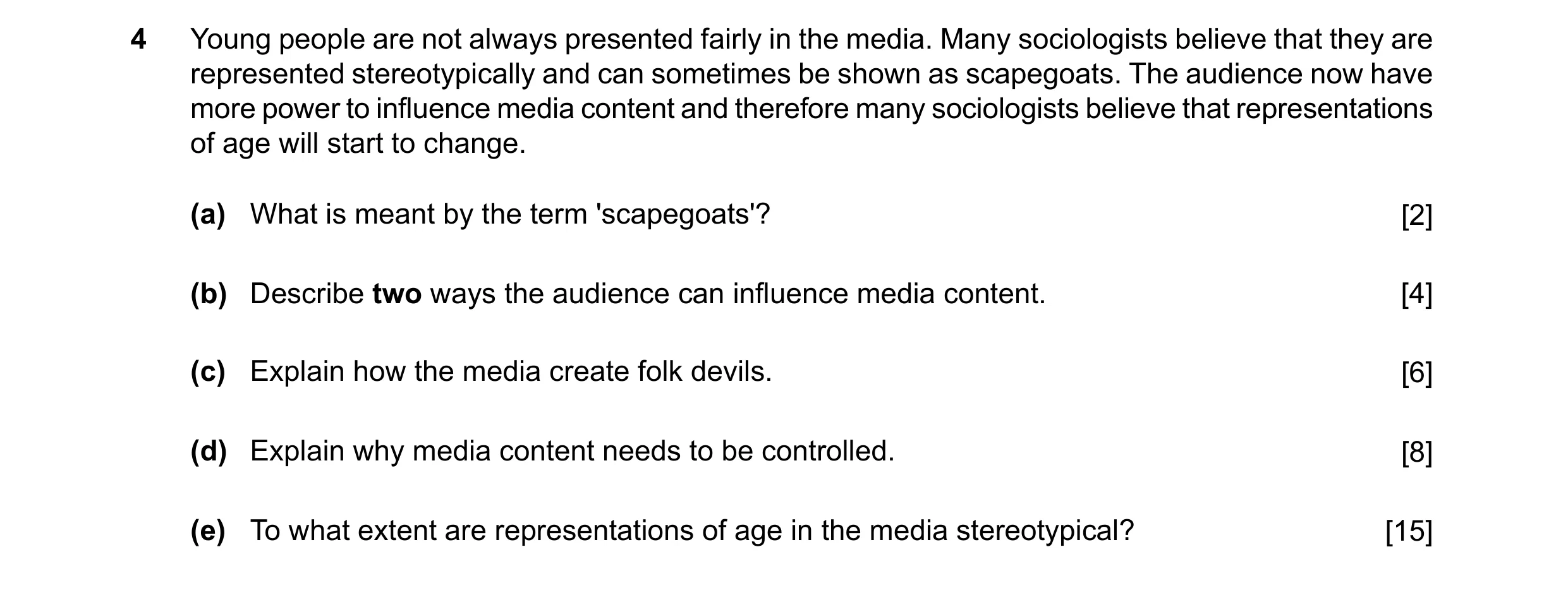 Question 28: Young people are not always presented fairly in the media. Many sociologists believe that they are represented stereotypically and can some…