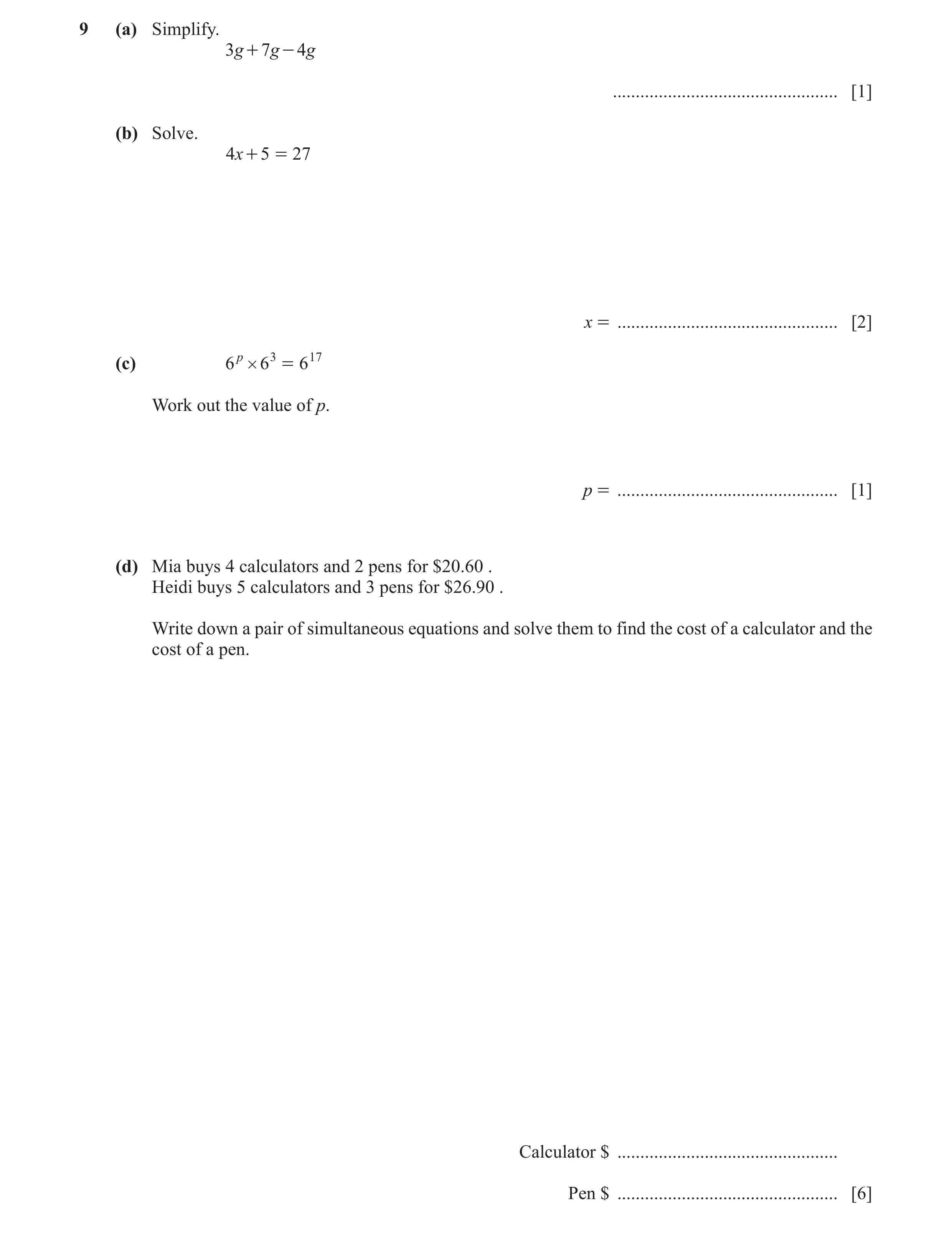 Question 6: (a) Simplify. 3g + 7g - 4g ................................................. [1] (b) Solve. 4x + 5 = 27 x = ...............................…