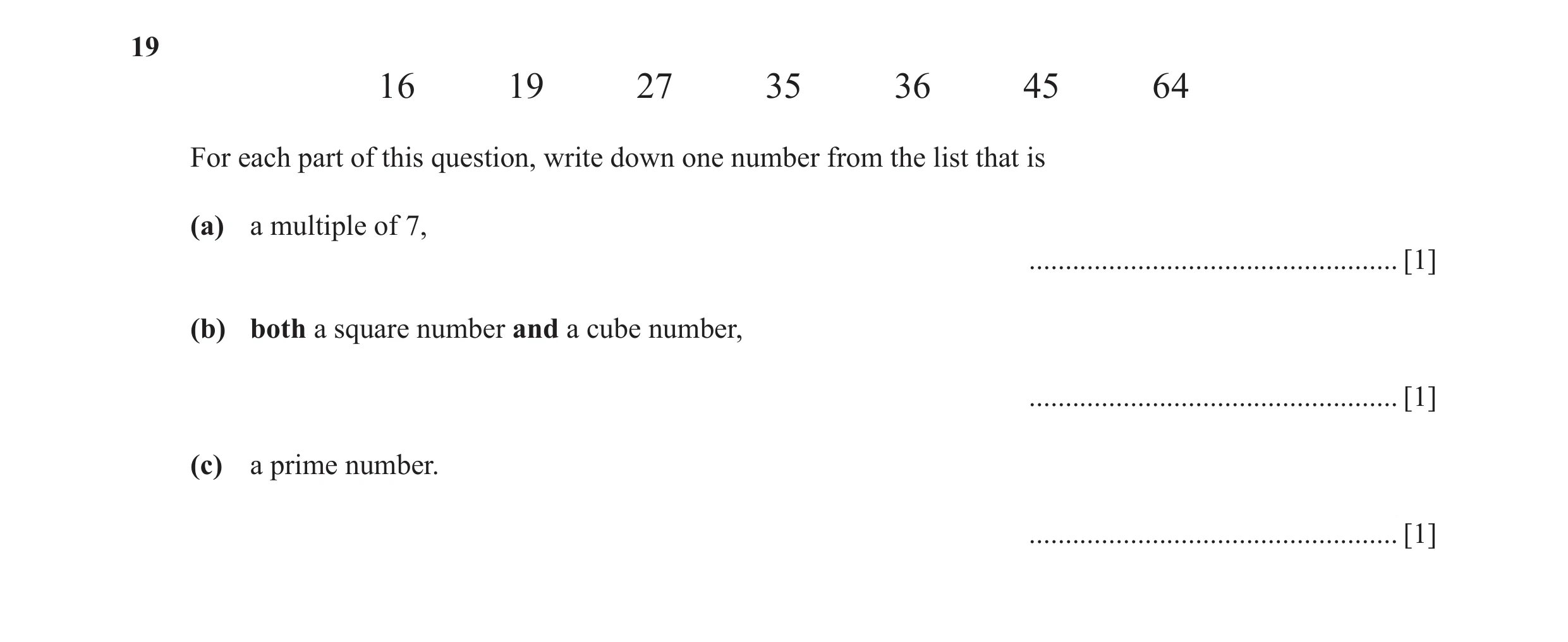 Question 58: 16 19 27 35 36 45 64 For each part of this question, write down one number from the list that is (a) a multiple of 7, .....................…