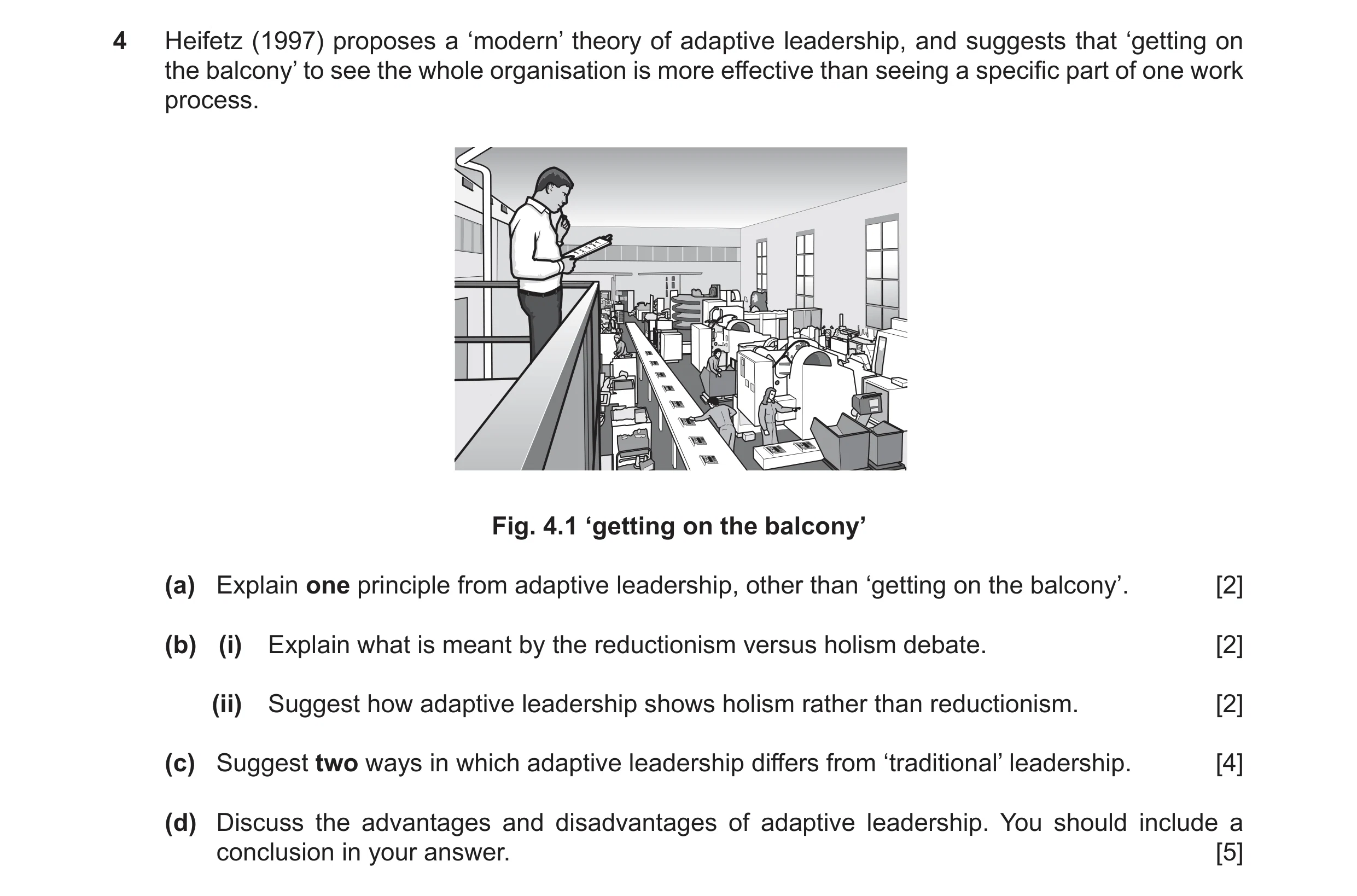 Question 12: Heifetz (1997) proposes a ‘modern’ theory of adaptive leadership, and suggests that ‘getting on the balcony’ to see the whole organisation …