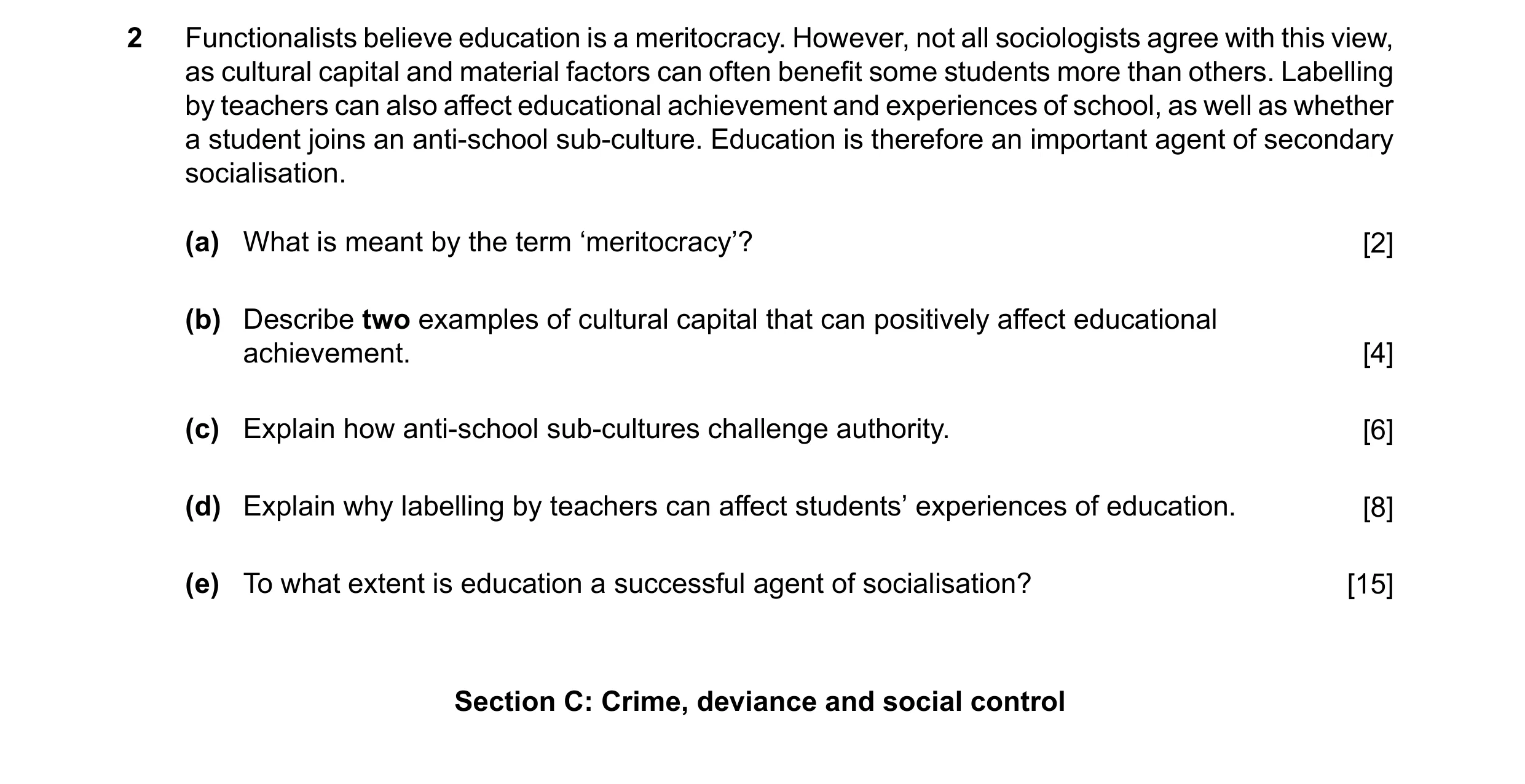 Question 69: Functionalists believe education is a meritocracy. However, not all sociologists agree with this view, as cultural capital and material fac…