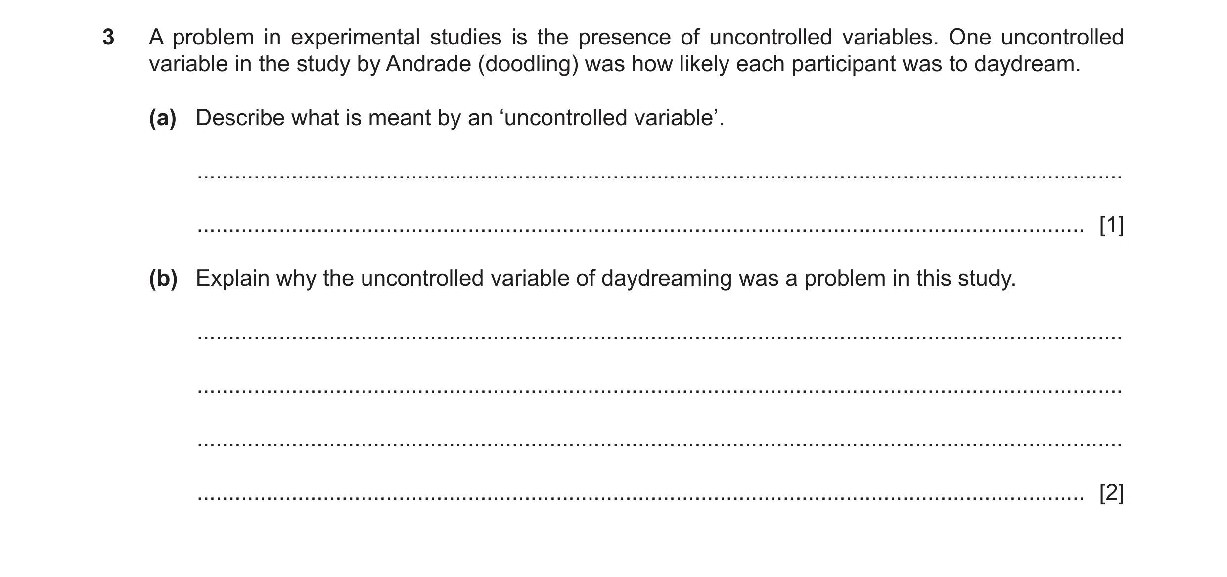 Question 259: A problem in experimental studies is the presence of uncontrolled variables. One uncontrolled variable in the study by Andrade (doodling) w…