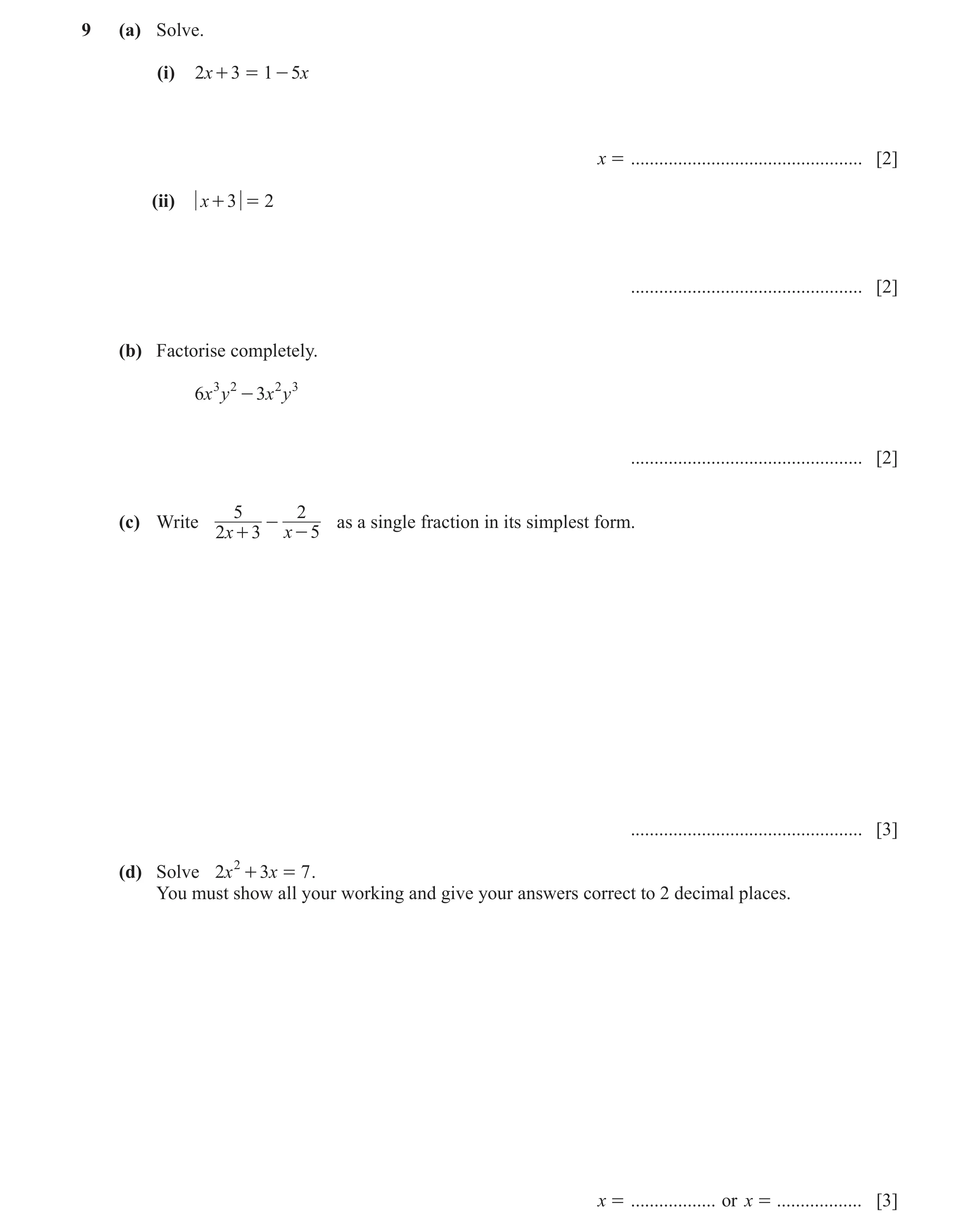 Question 86: (a) Solve. (i) 2x + 3 = 1 - 5x x = ................................................. [2] (ii) x + 3 = 2 ...................................…