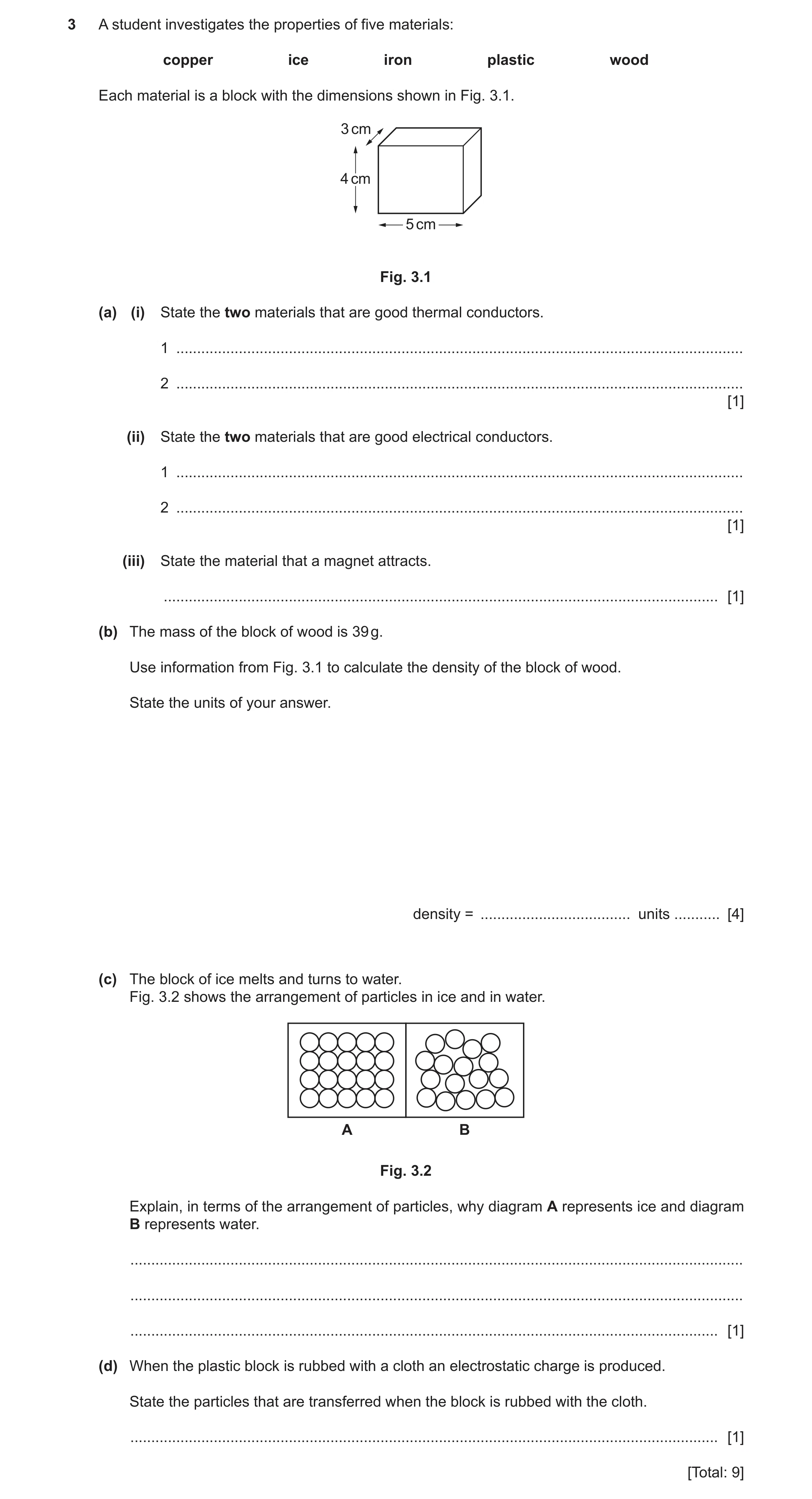 Question 23: A student investigates the properties of five materials: copper ice iron plastic wood Each material is a block with the dimensions shown in…