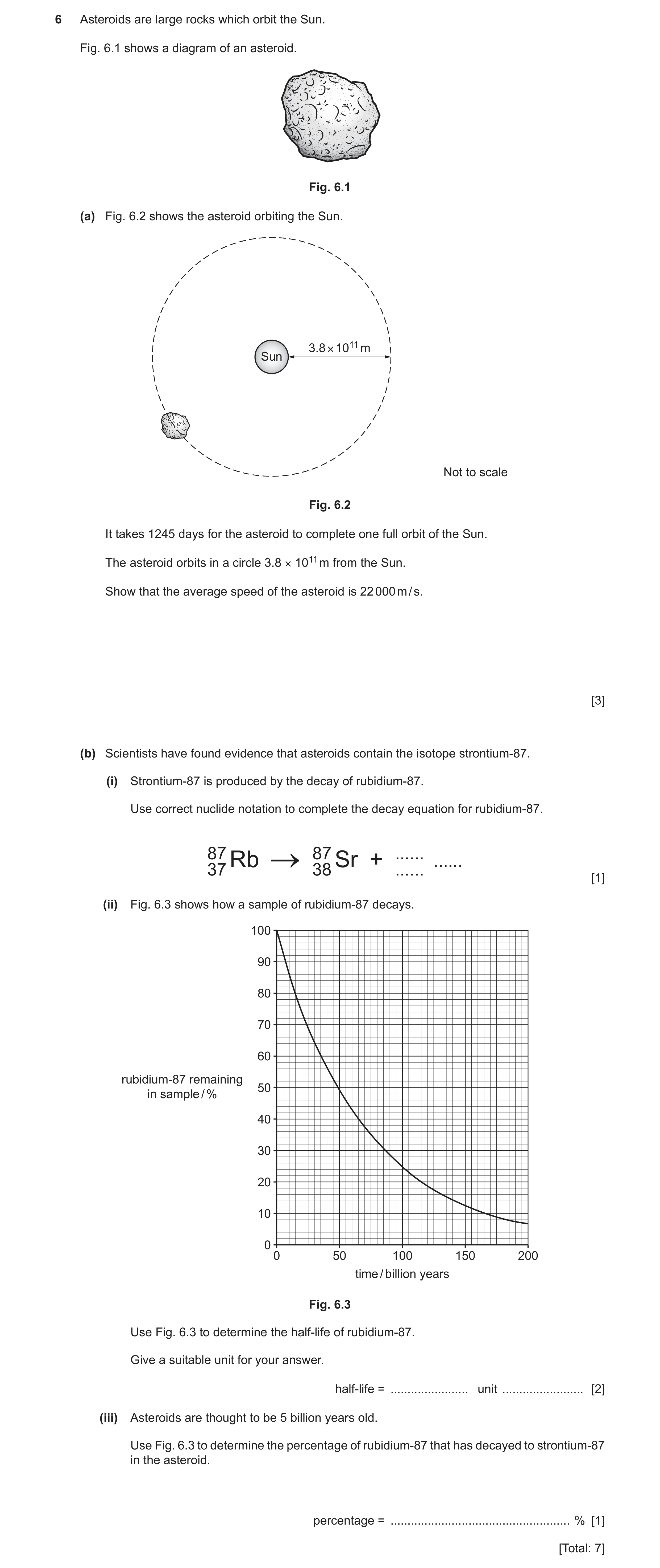 Question 36: Asteroids are large rocks which orbit the Sun. Fig. 6.1 shows a diagram of an asteroid. Fig. 6.1 (a) Fig. 6.2 shows the asteroid orbiting t…