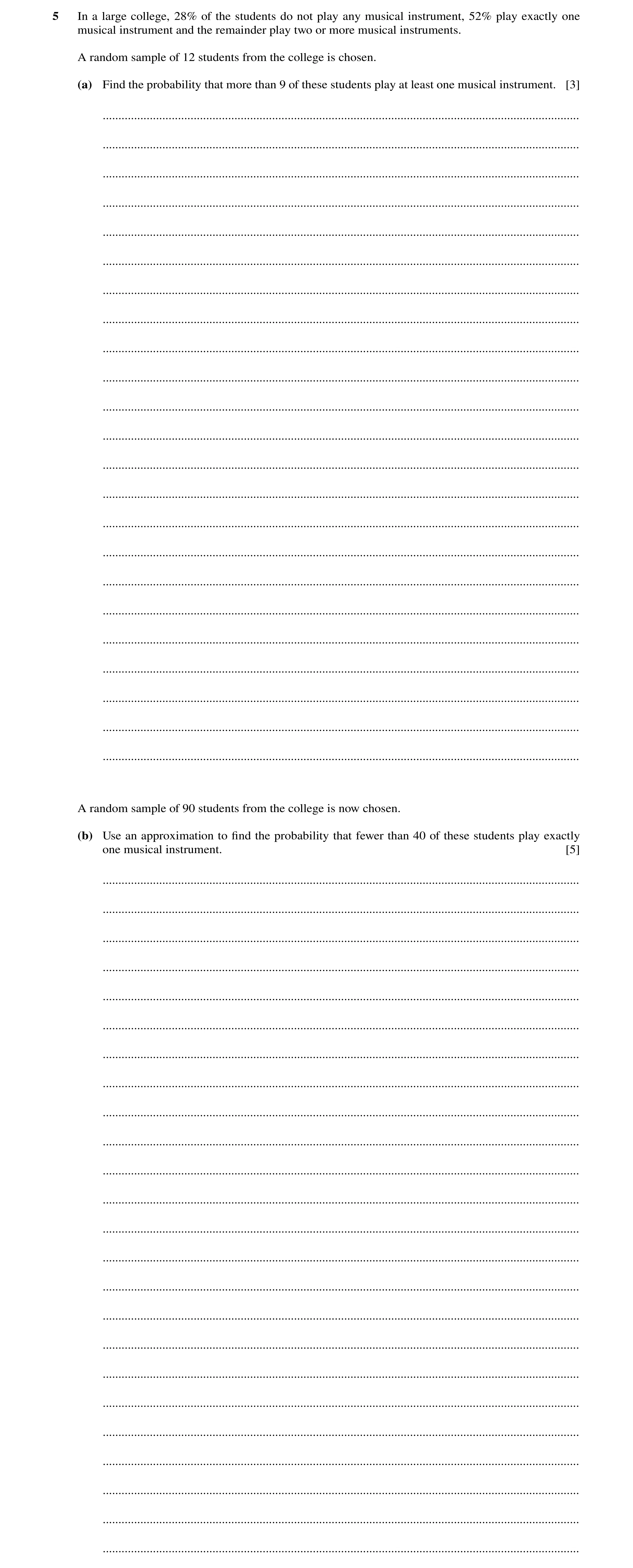 Question 43: In a large college, 28% of the students do not play any musical instrument, 52% play exactly one musical instrument and the remainder play …