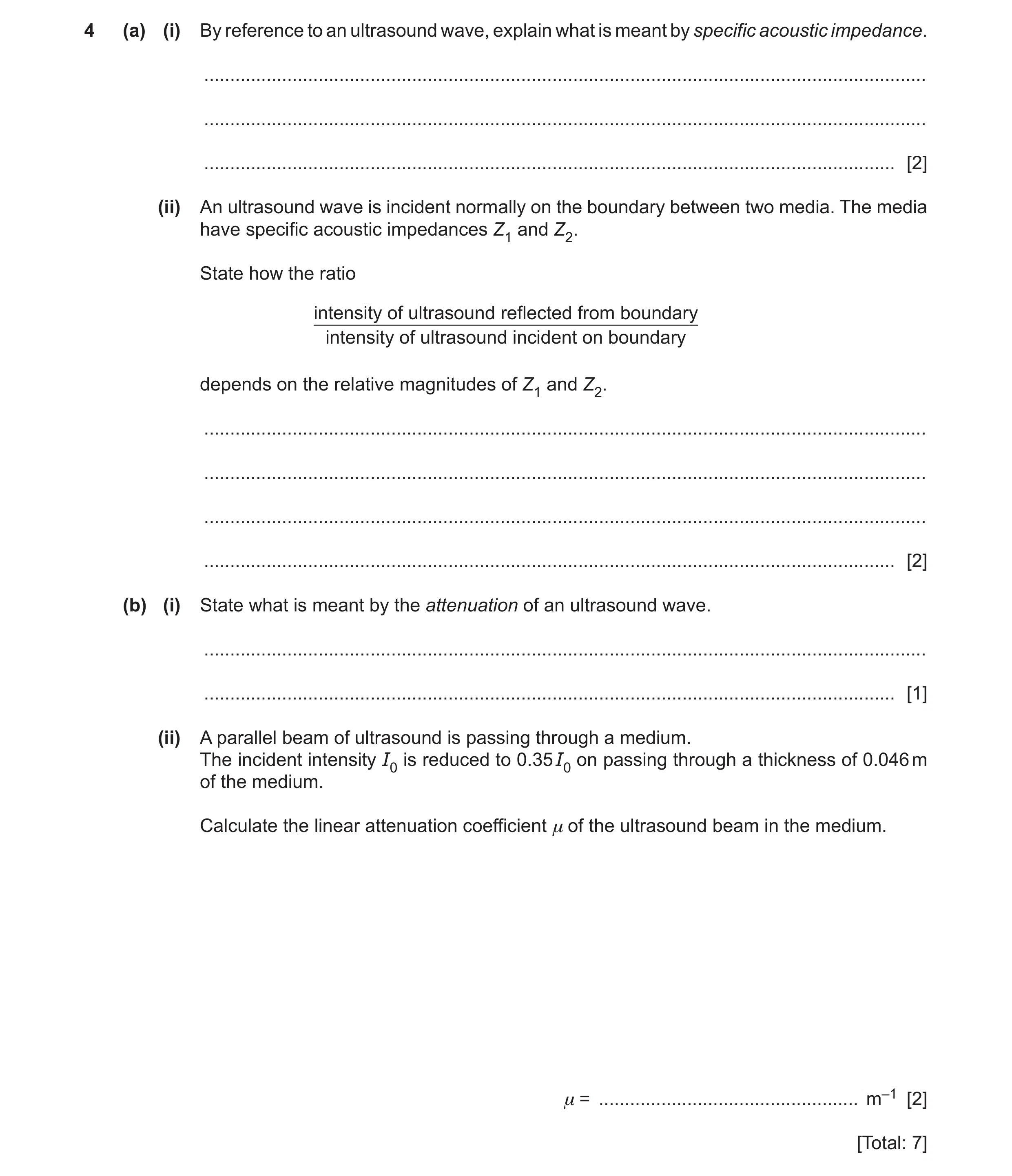 Question 18: (a) (i) By reference to an ultrasound wave, explain what is meant by specific acoustic impedance. .........................................…