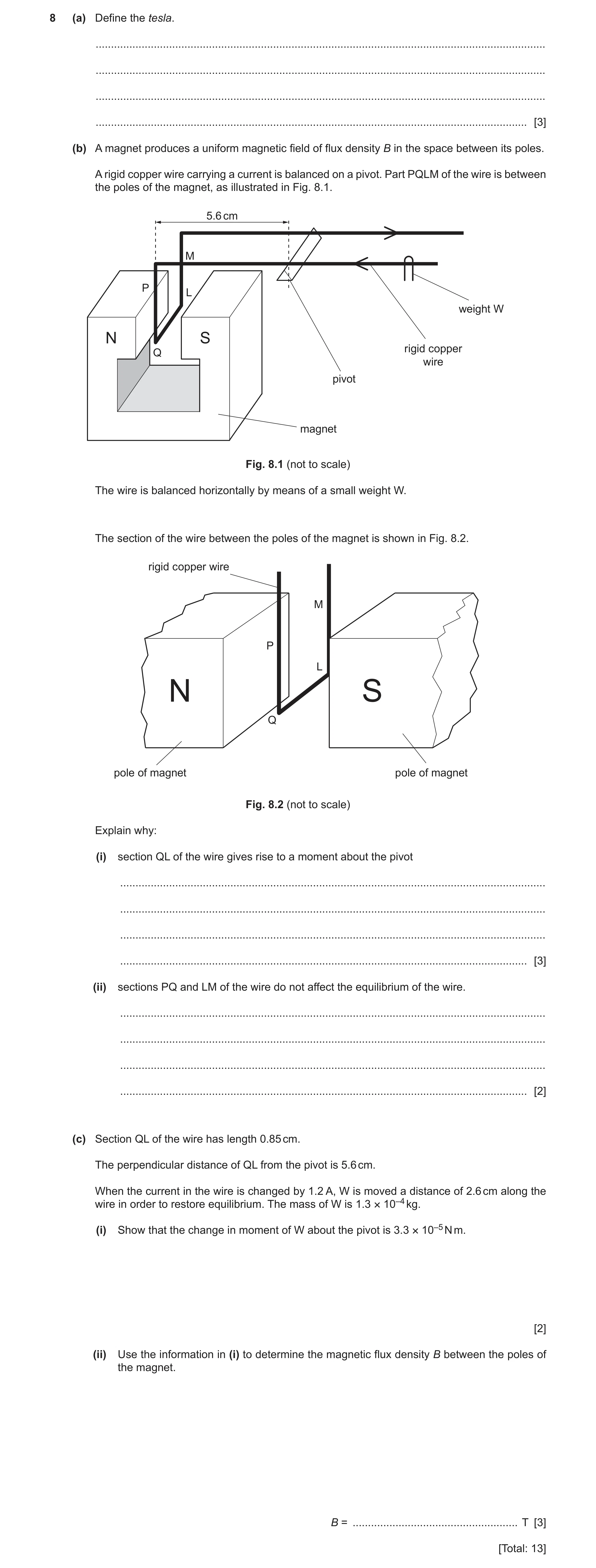 Question 11: (a) Define the tesla. .....................................................................................................................…