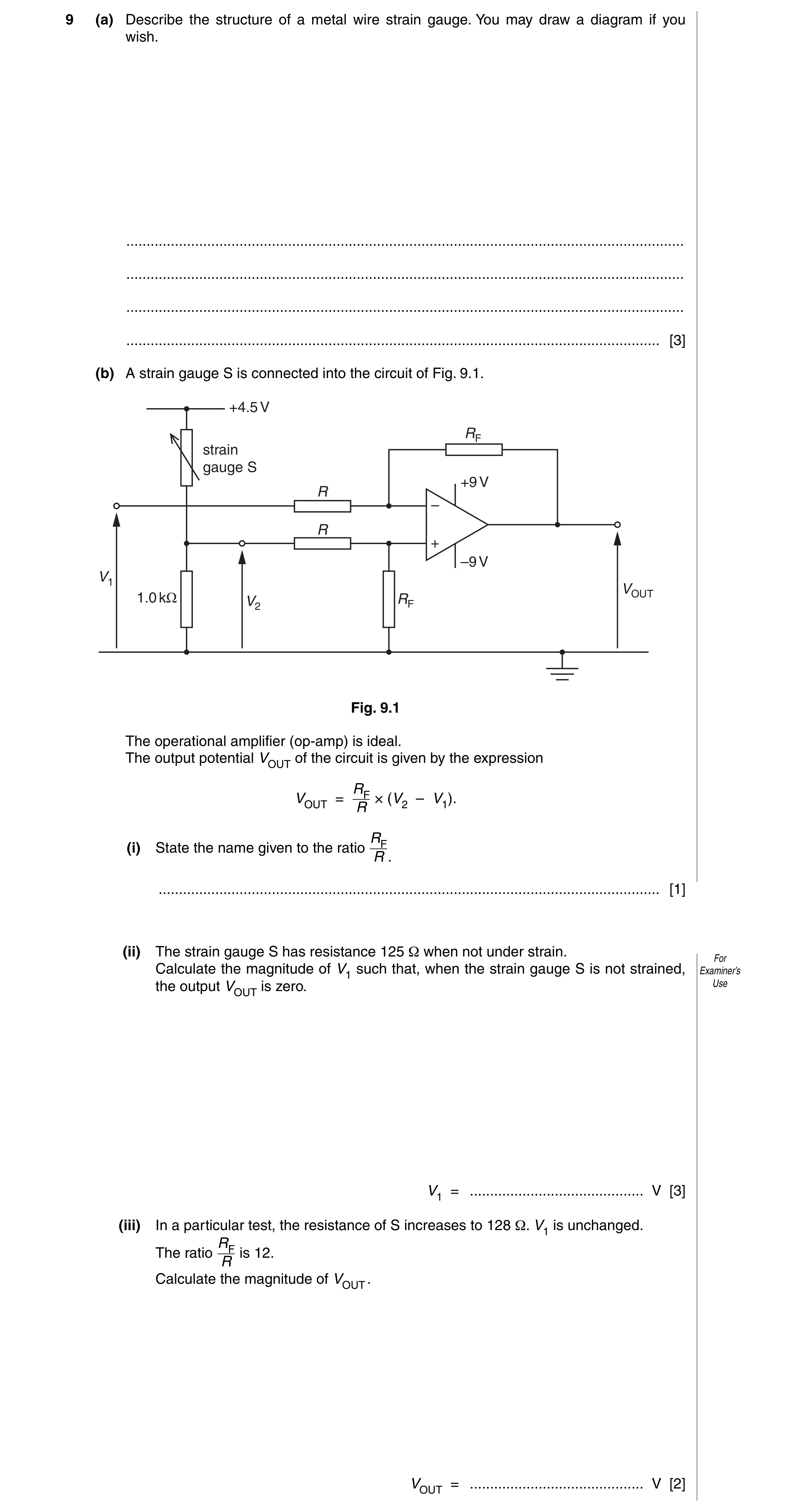 Question 8: (a) Describe the structure of a metal wire strain gauge. You may draw a diagram if you wish. ..............................................…
