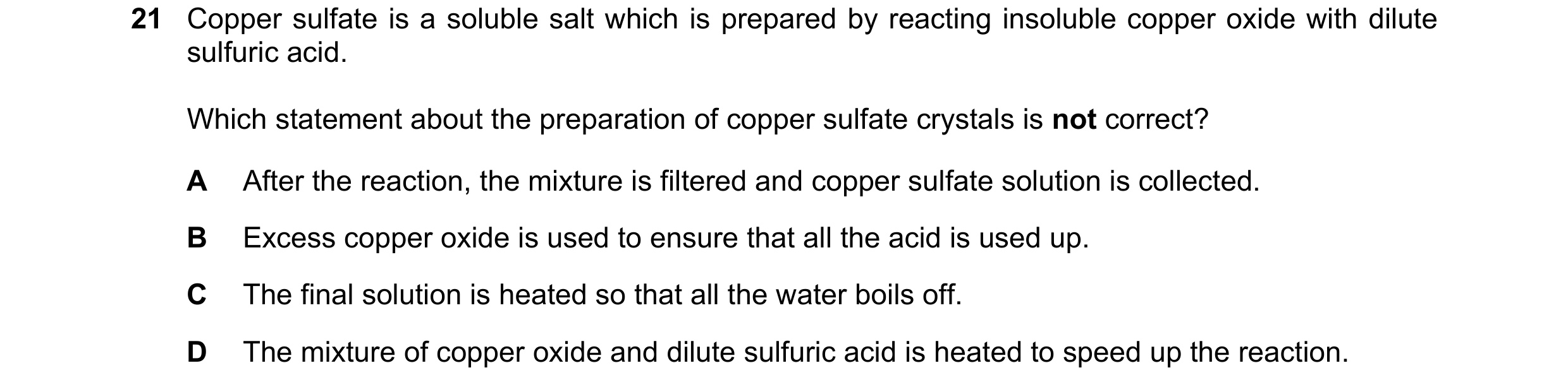 Question 11: Copper sulfate is a soluble salt which is prepared by reacting insoluble copper oxide with dilute sulfuric acid. Which statement about the …