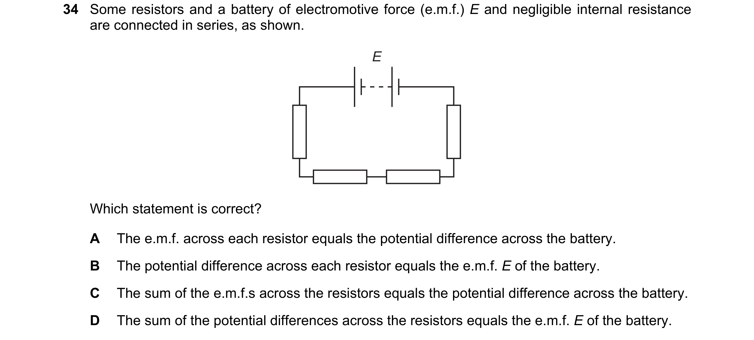 Question 68: Some resistors and a battery of electromotive force (e.m.f.) E and negligible internal resistance are connected in series, as shown. E Whic…