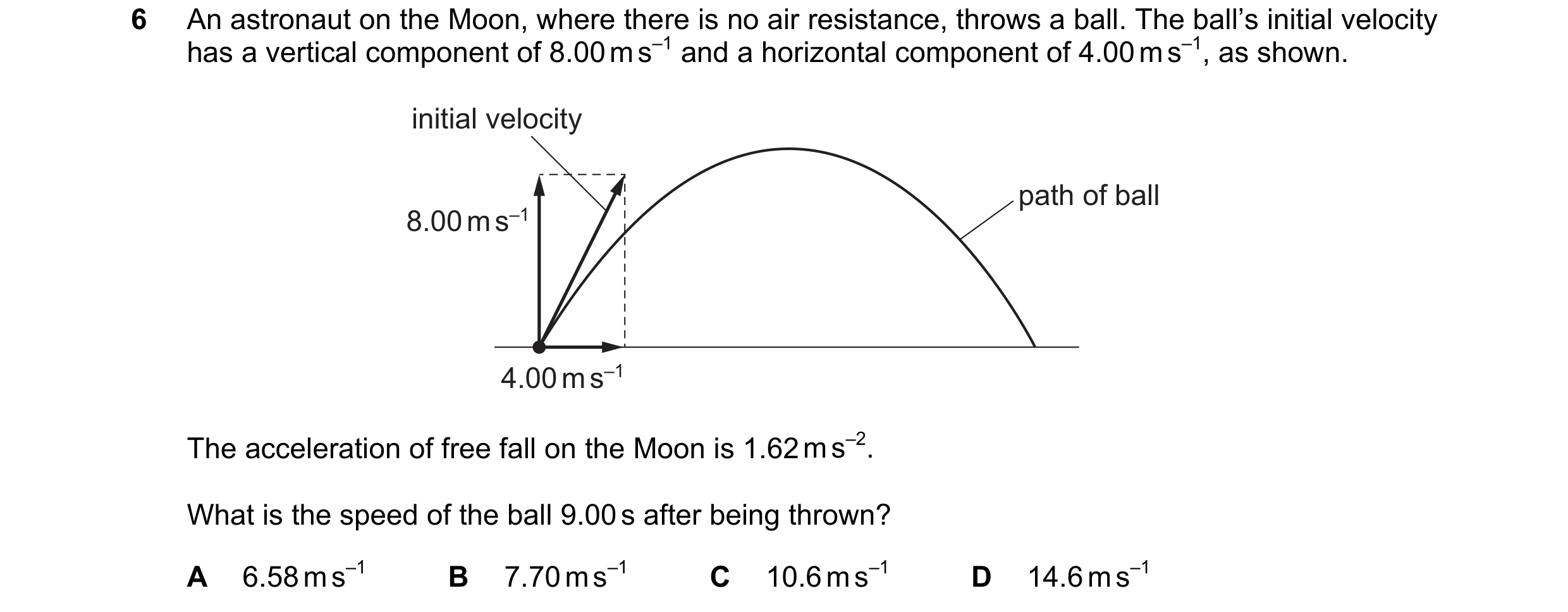 Question 117: An astronaut on the Moon, where there is no air resistance, throws a ball. The ball’s initial velocity has a vertical component of 8.00 m s…