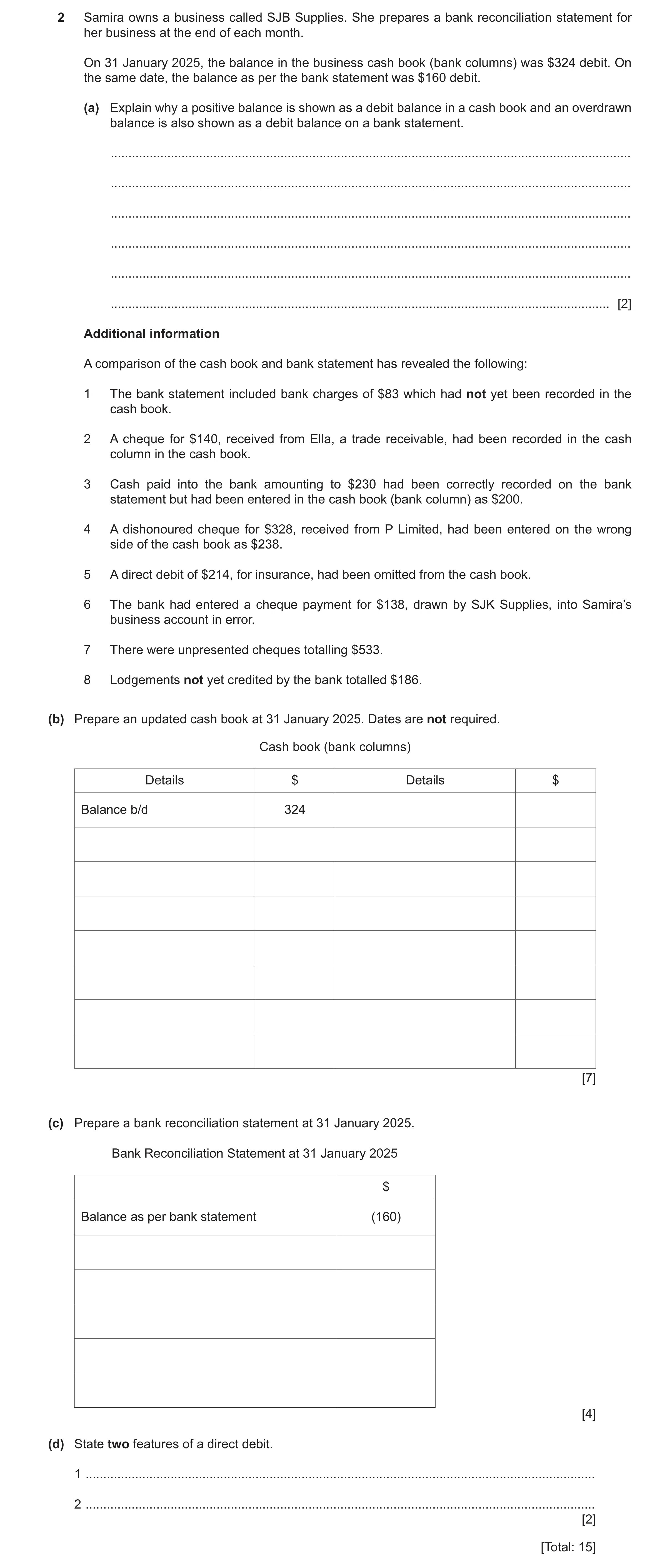 Question 54: Samira owns a business called SJB Supplies. She prepares a bank reconciliation statement for her business at the end of each month. On 31 J…