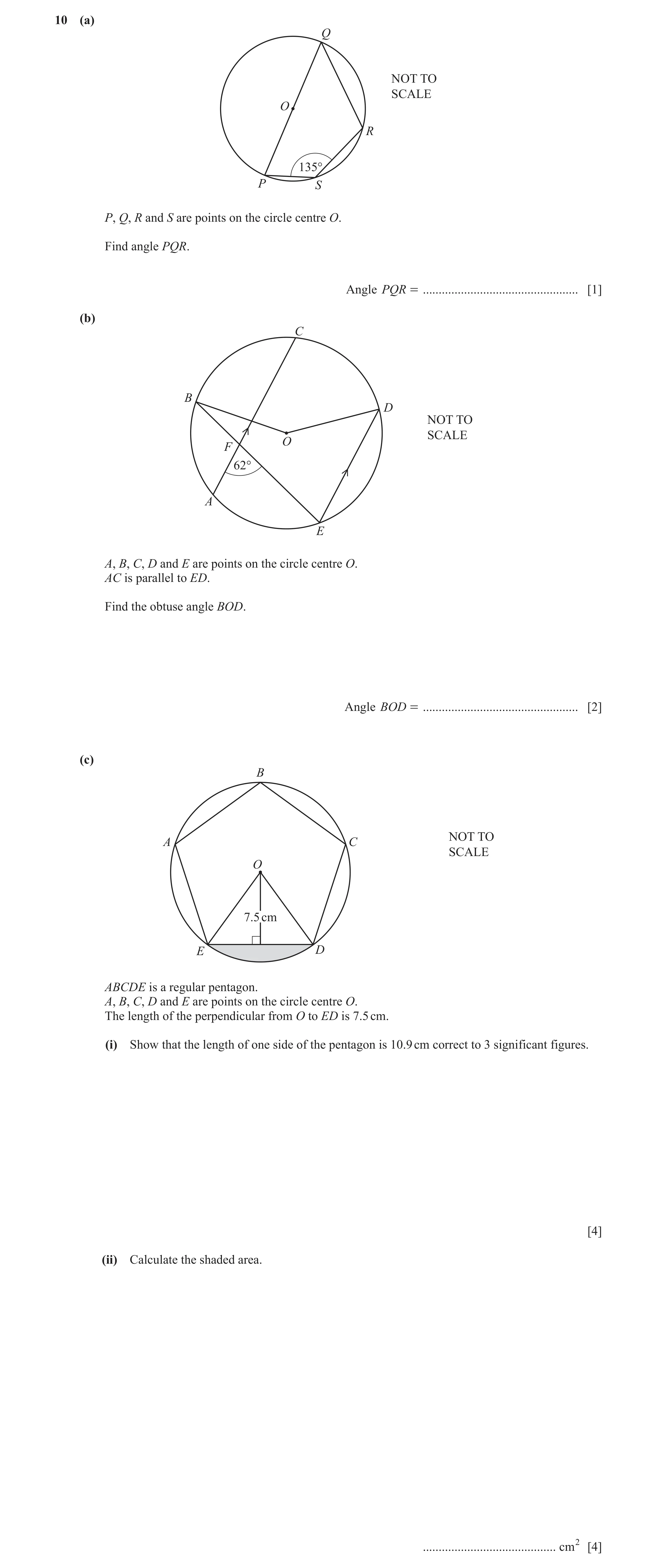 Question 13: (a) Q NOT TO SCALE O R 135° P S P, Q, R and S are points on the circle centre O. Find angle PQR. Angle PQR = ..............................…