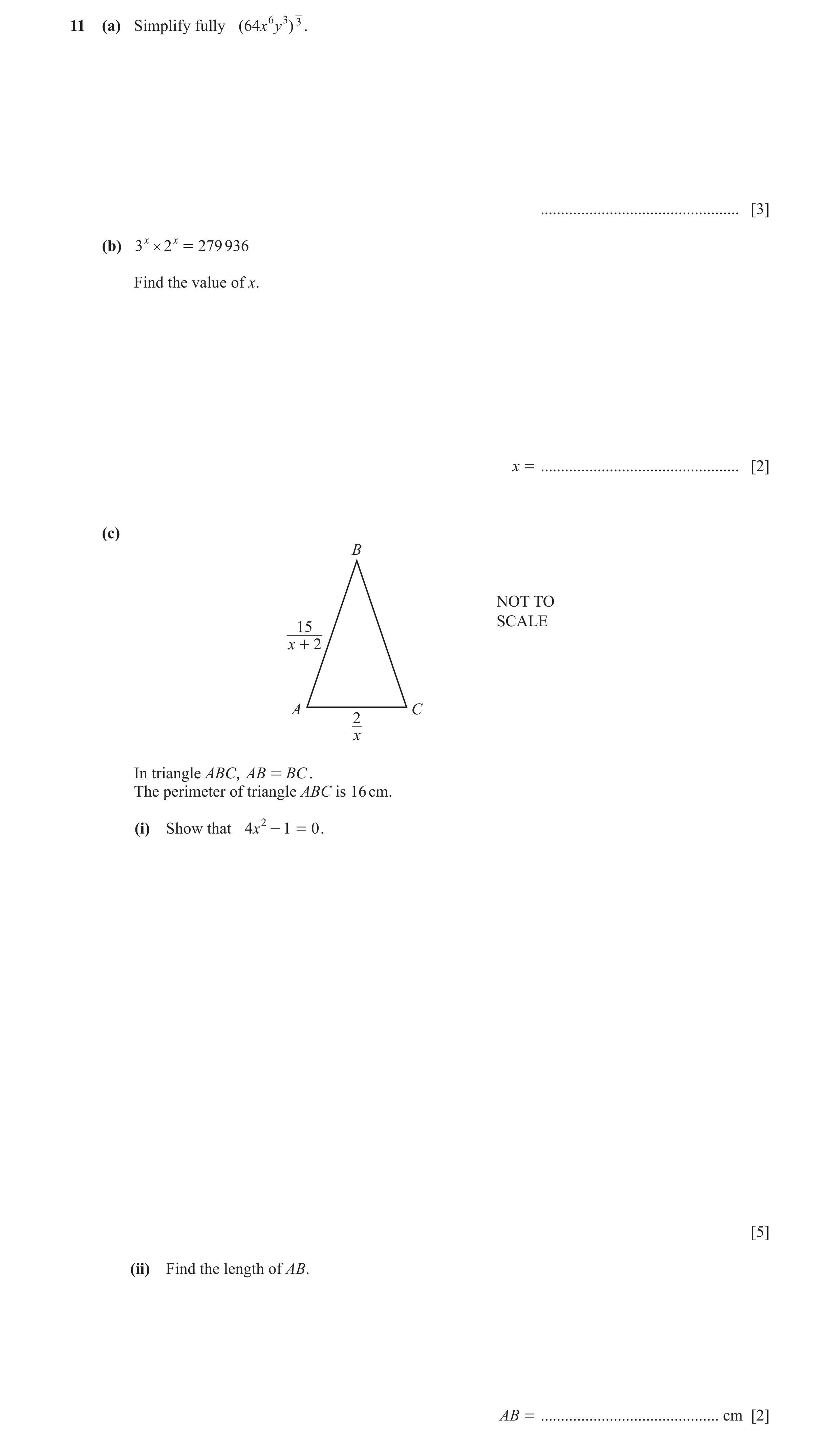 Question 75: (a) Simplify fully ( 64x 6 y 3 ) 3 . ................................................. [3] (b) 3 x # 2 x = 279 936 Find the value of x. x =…